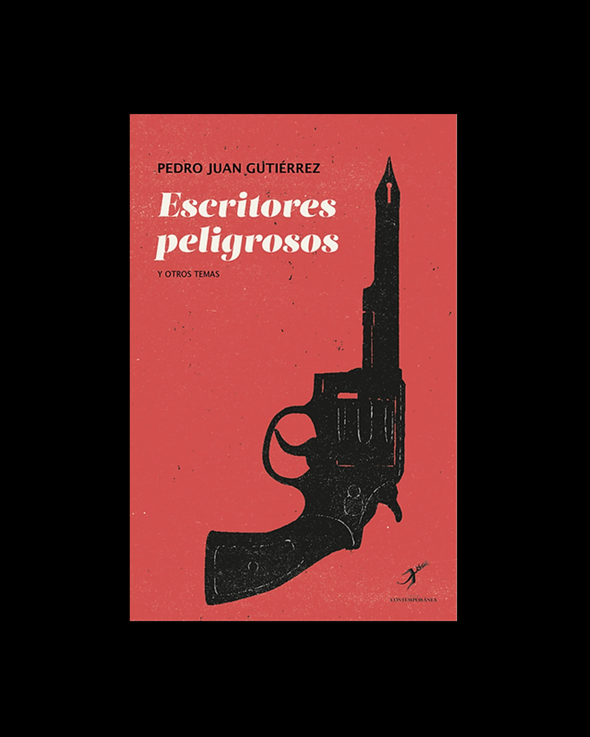 Escritores peligrosos y otros temas