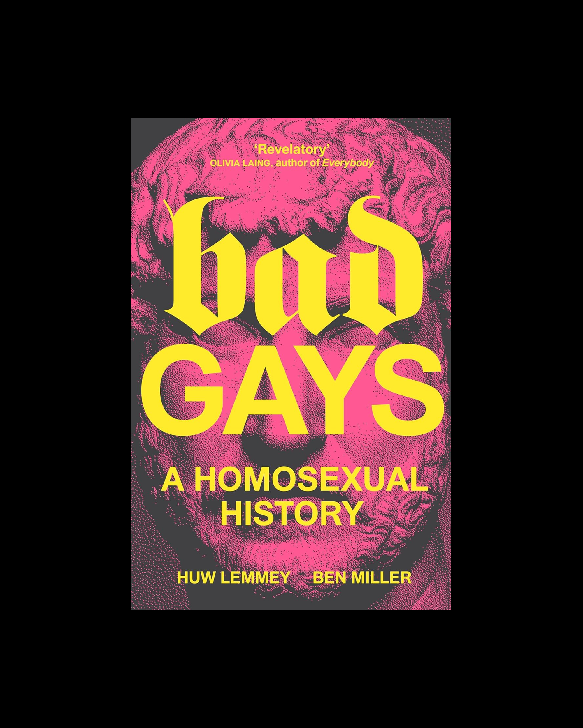 Bad Gays: A Homosexual History