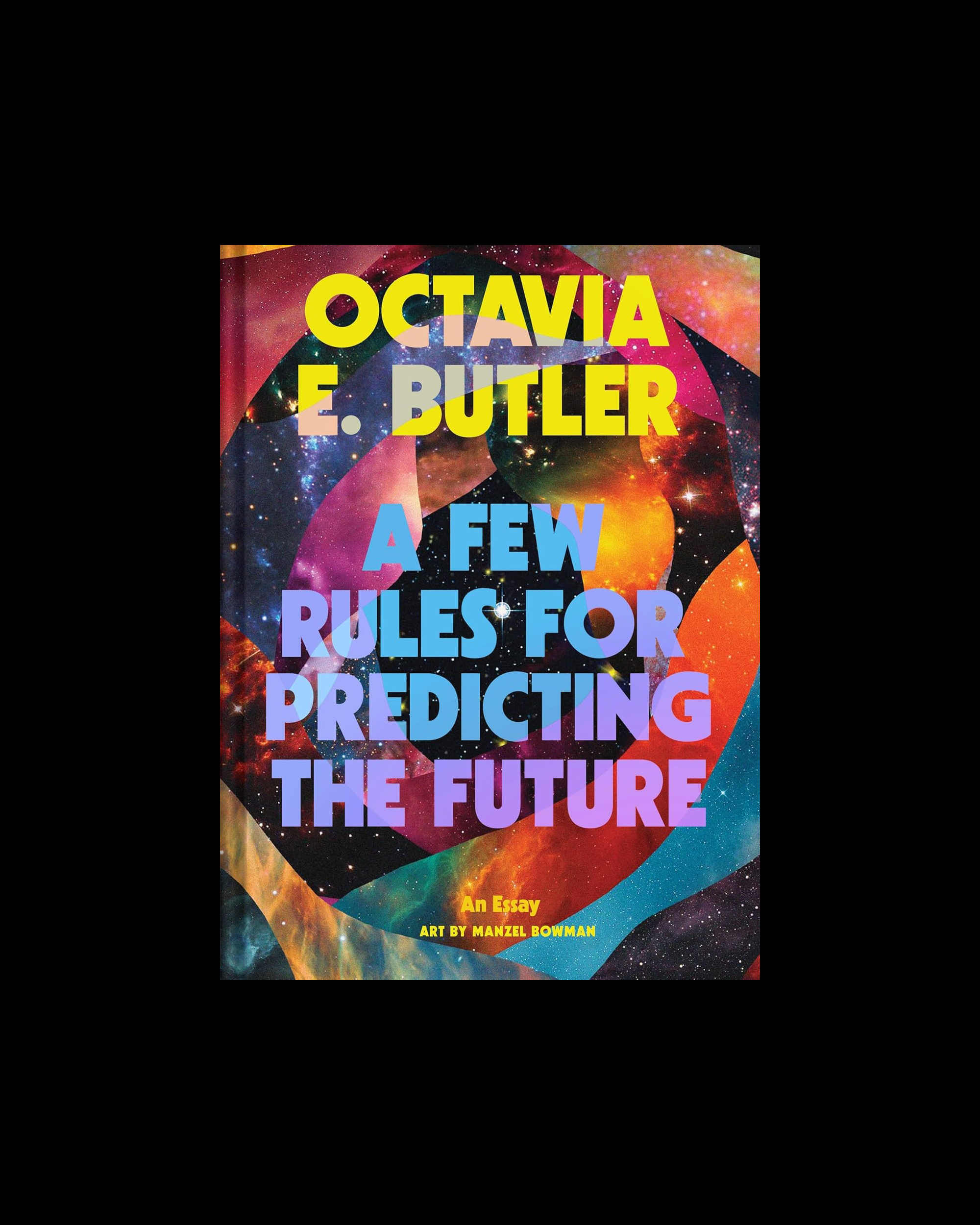 A few rules for predicting the future: An Essay