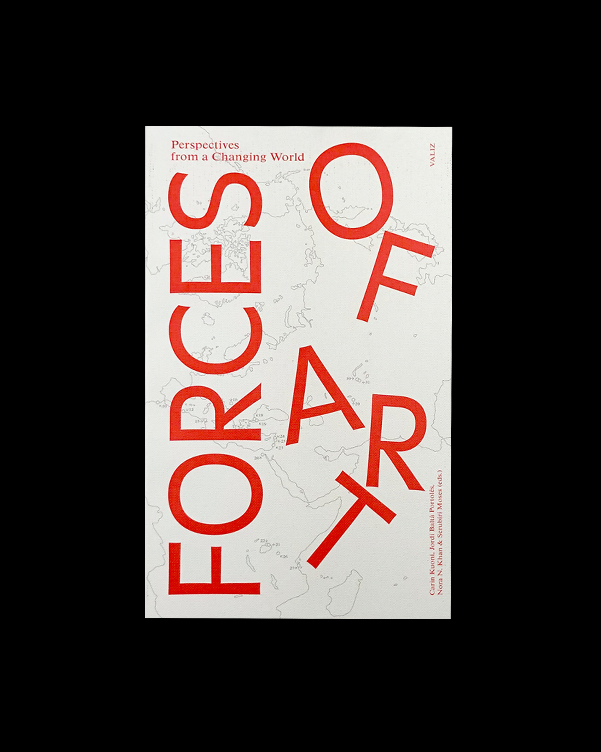 Forces of Art: Perspectives from a Changing World