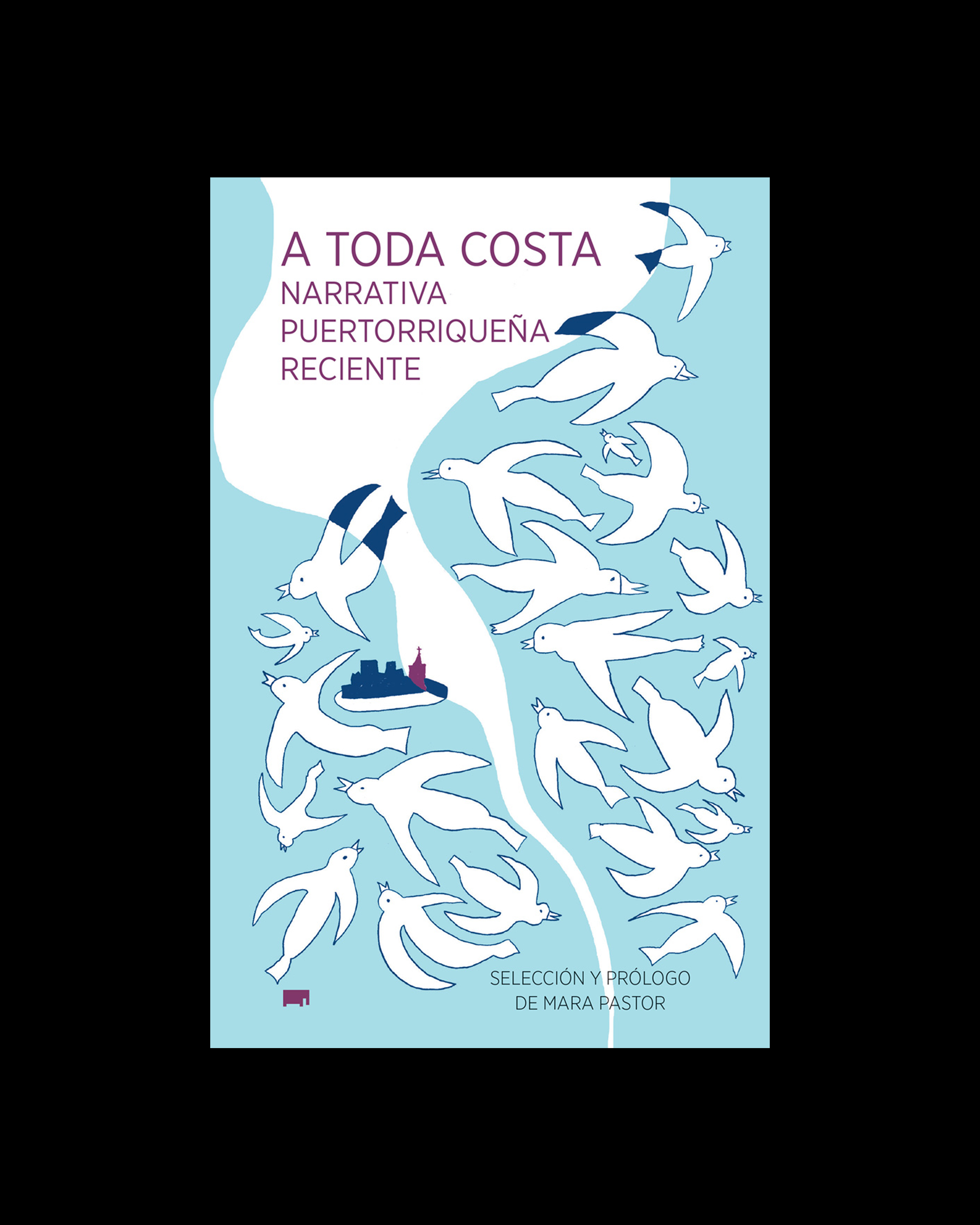 A toda costa: narrativa puertorriqueña reciente