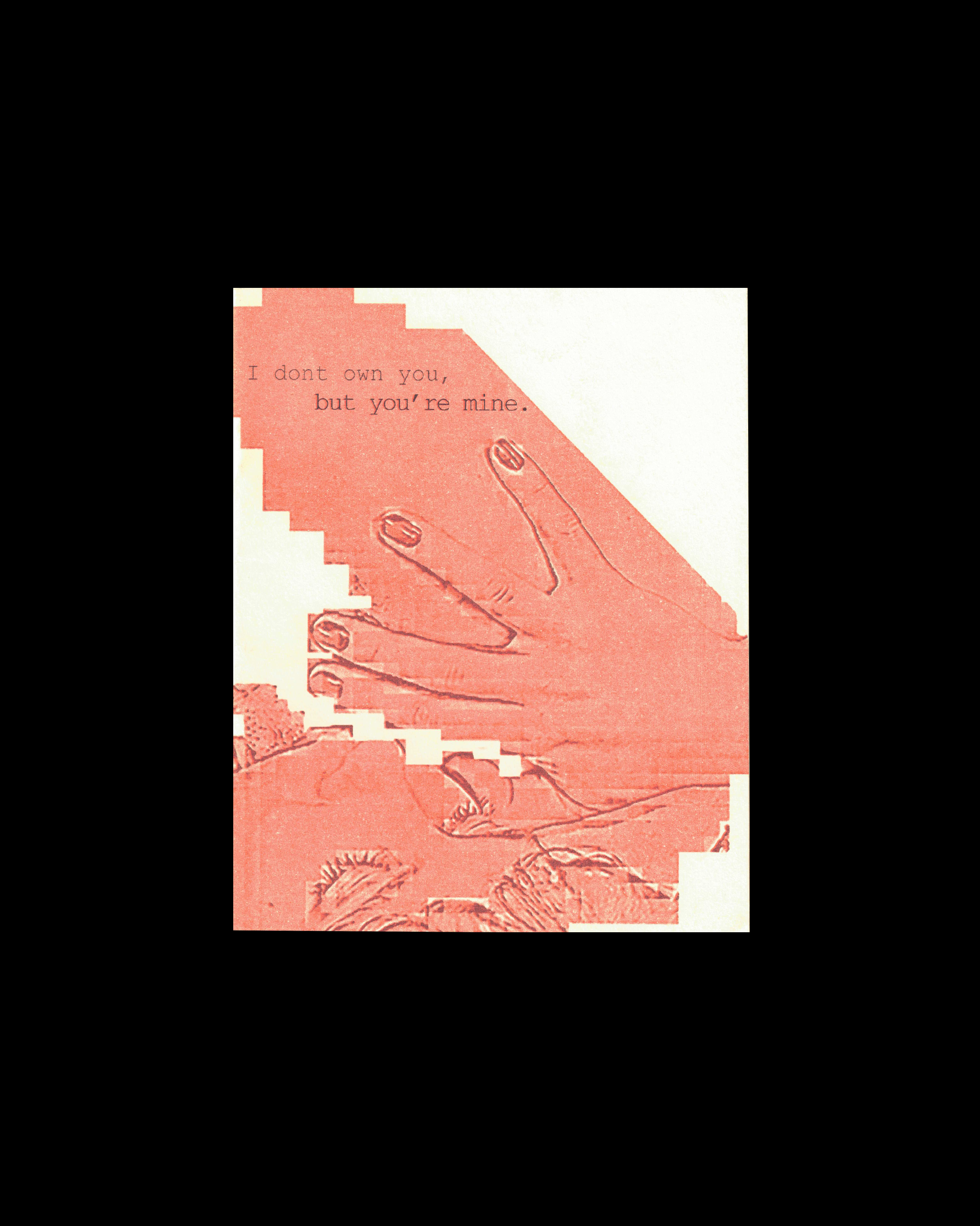 I don't own you but you're mine