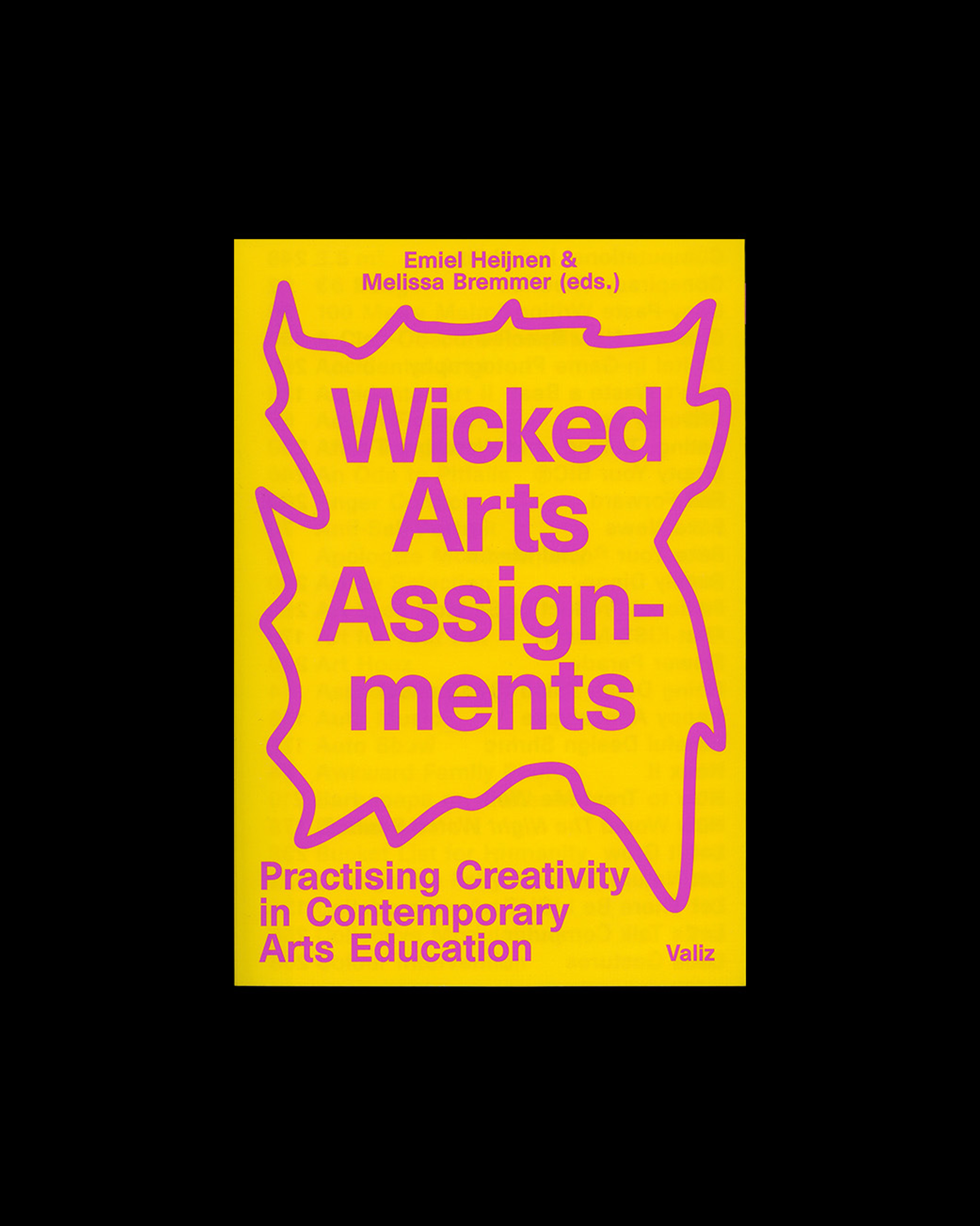 Wicked Arts Assignments: Practising Creativity in Contemporary Arts Education