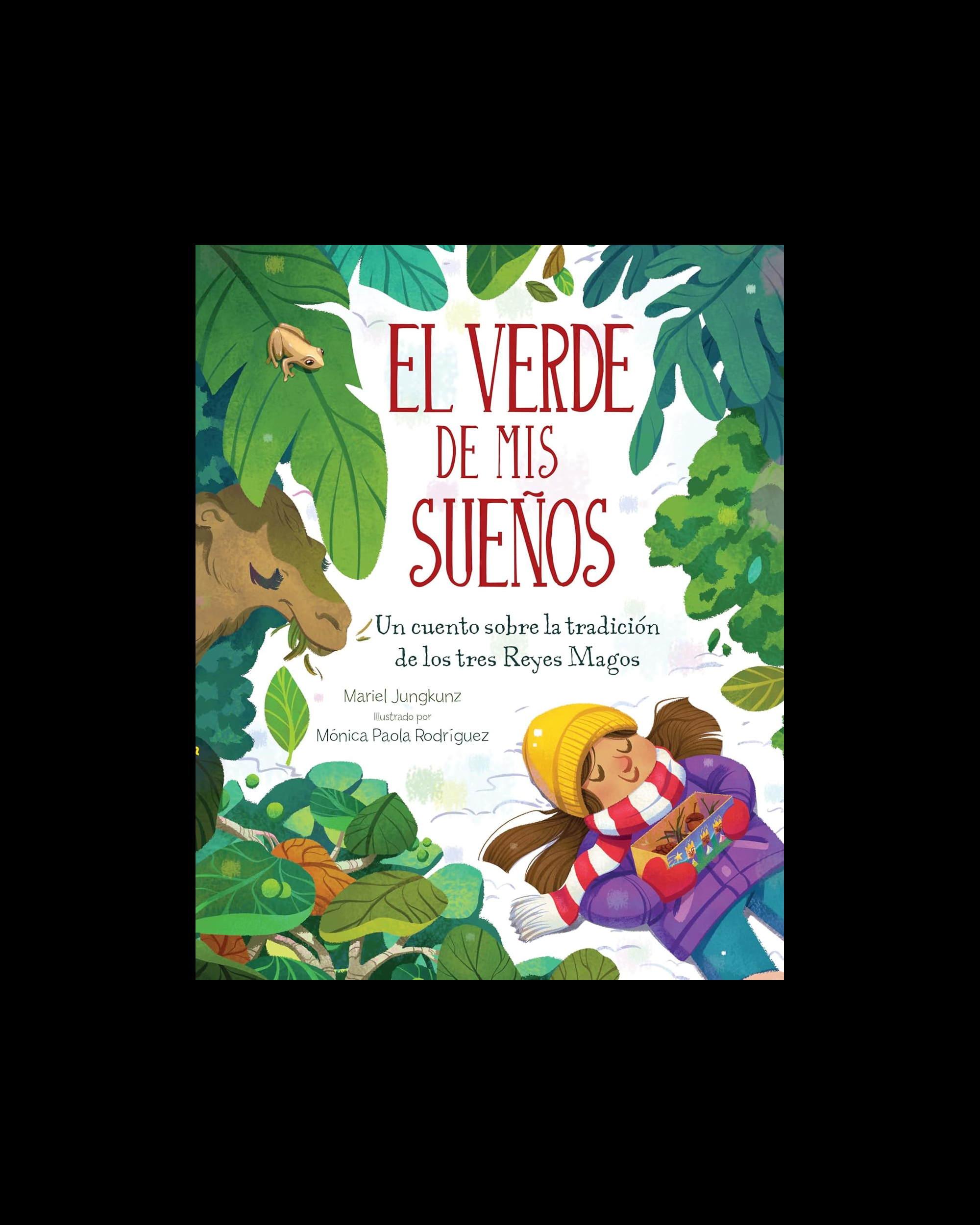El Verde De Mis Sueños: Un Cuento De La Tradición De Los Tres Reyes Magos