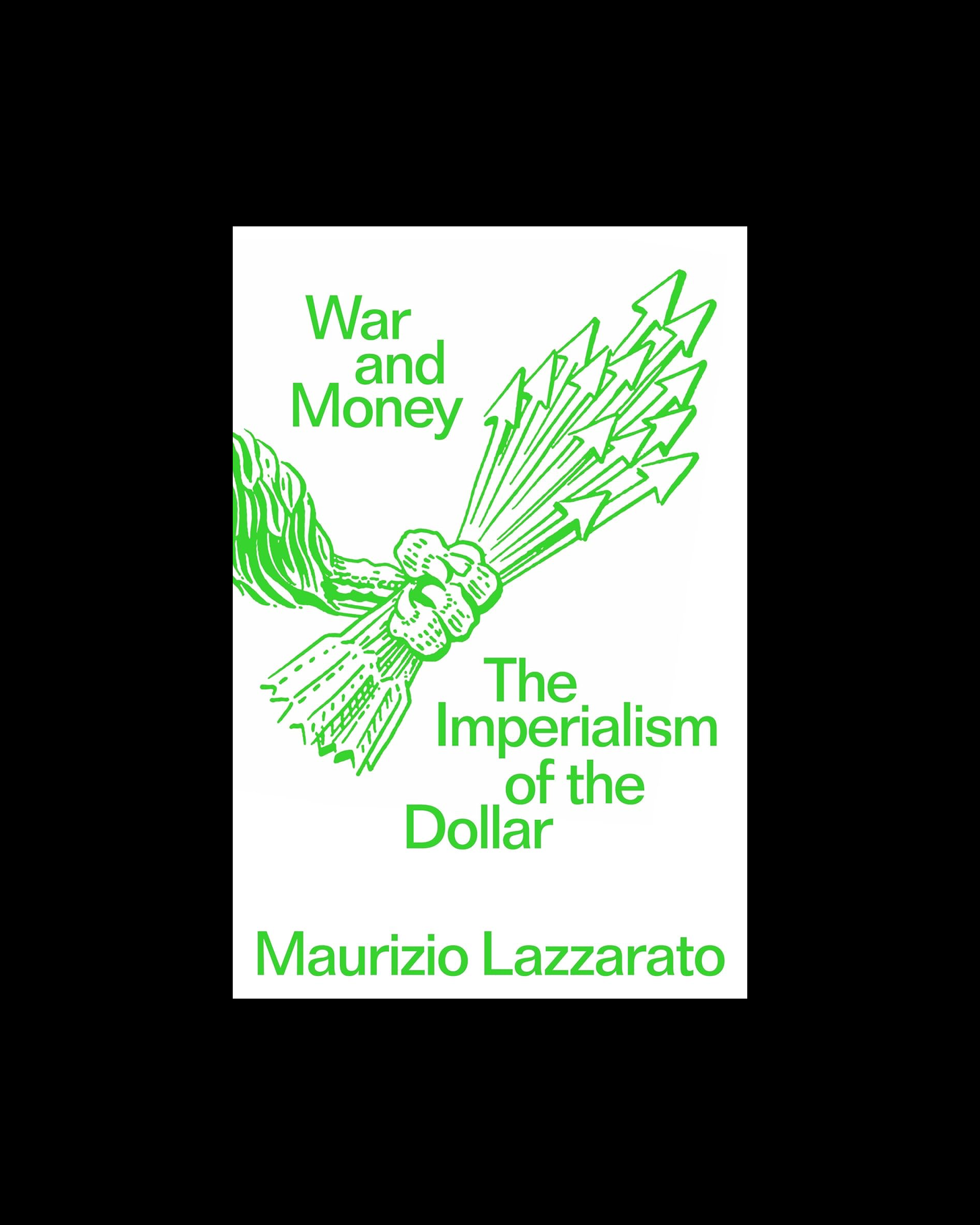 War and Money: The Imperialism of the Dollar