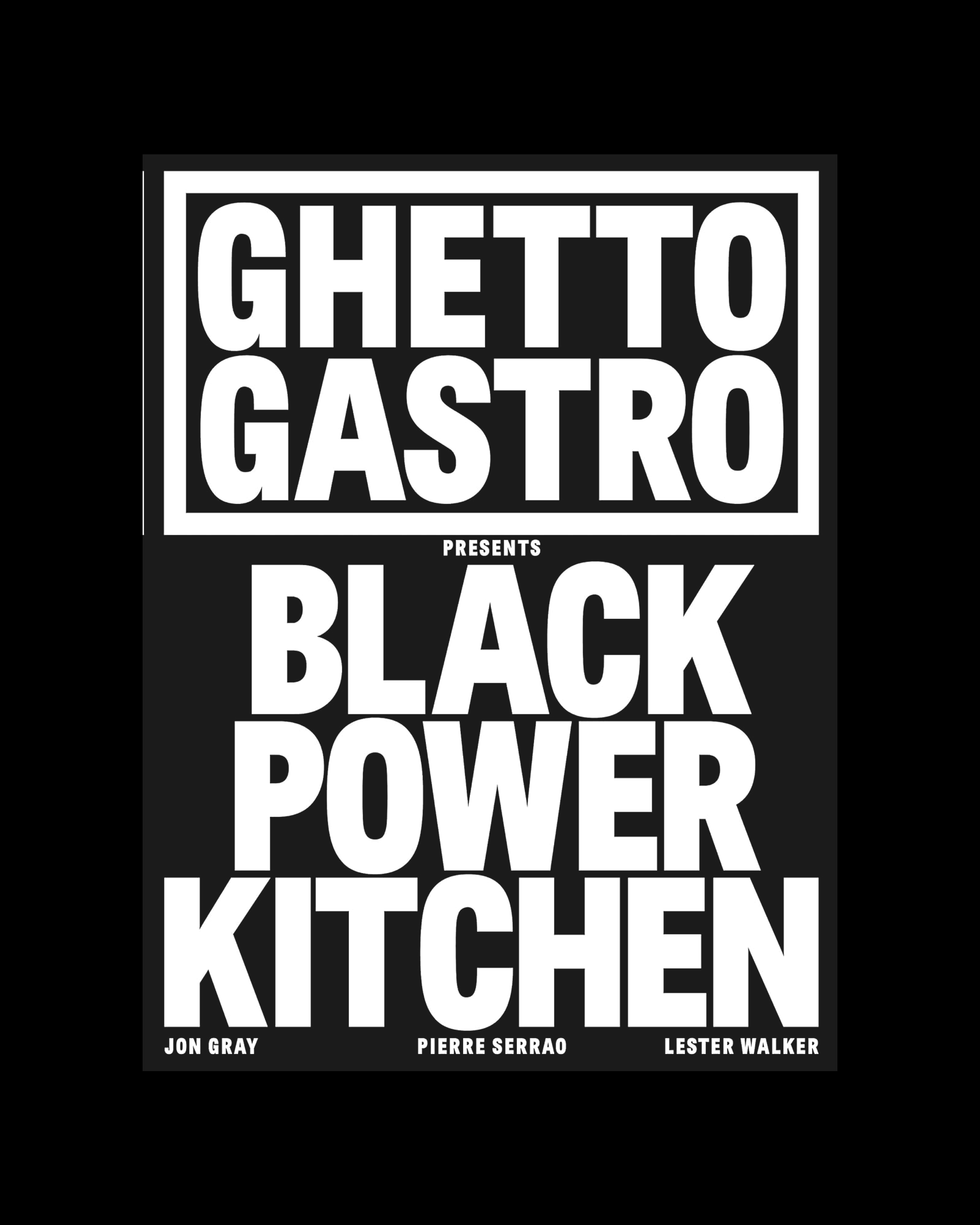Ghetto Gastro Presents Black Power Kitchen