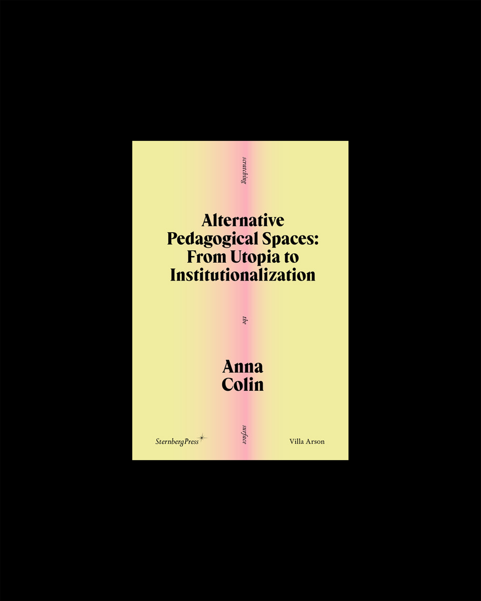 Alternative Pedagogical Spaces: From Utopia to Institutionalization