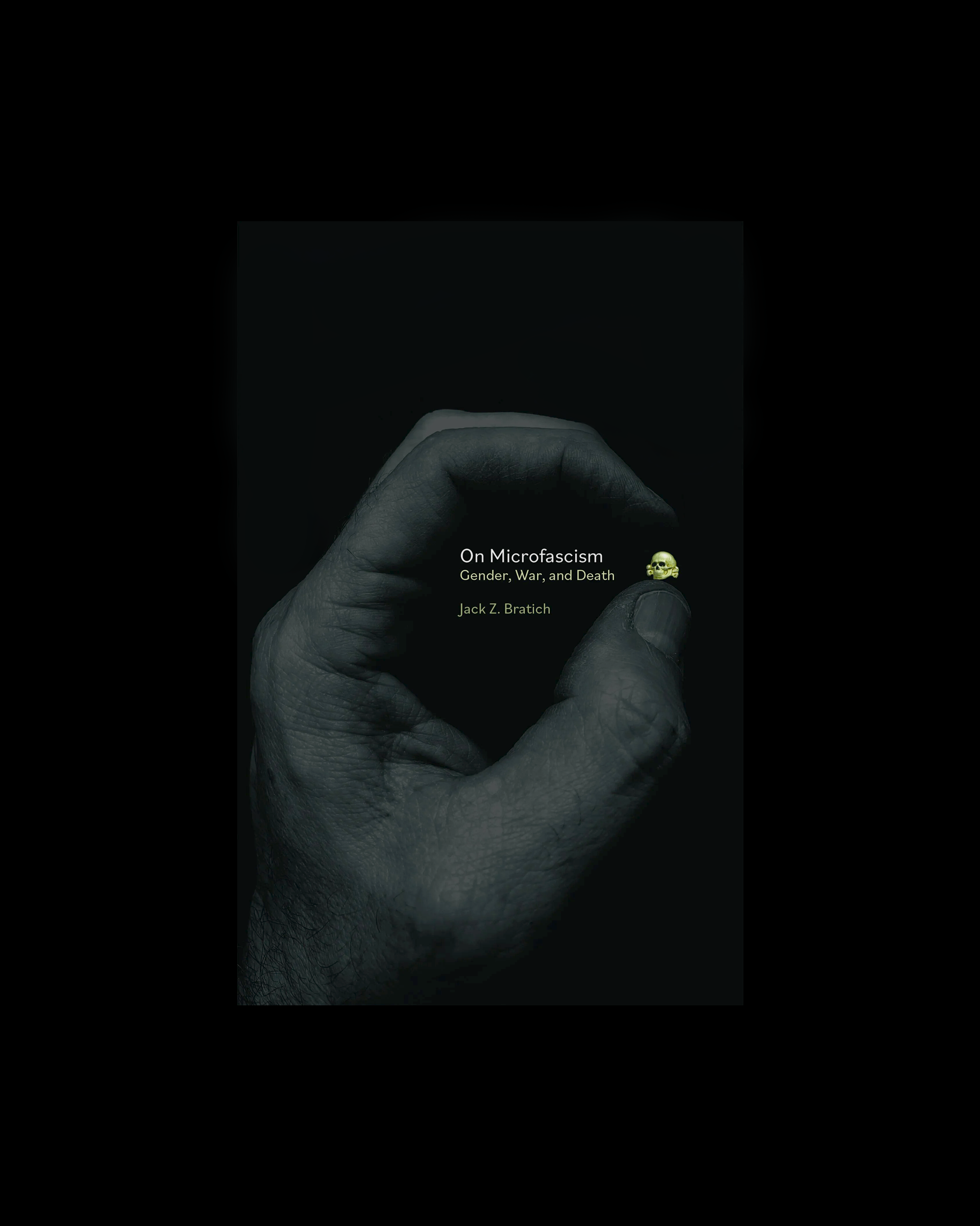 On Microfascism: Gender, War, and Death