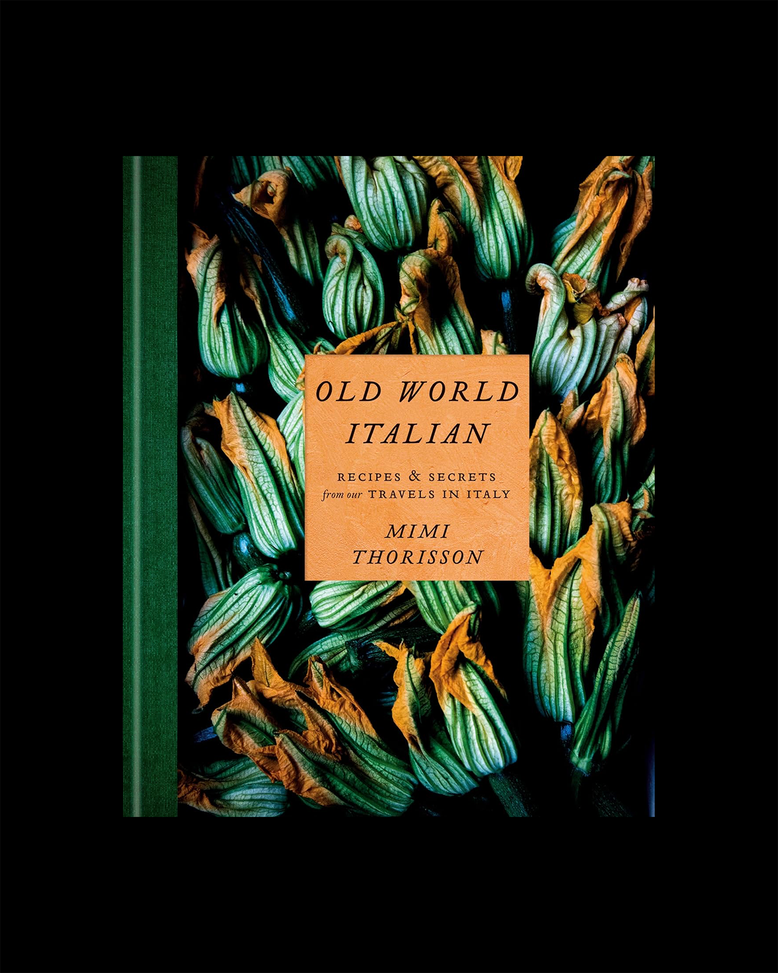 Old World Italian: Recipes and Secrets from Our Travels in Italy: A Cookbook