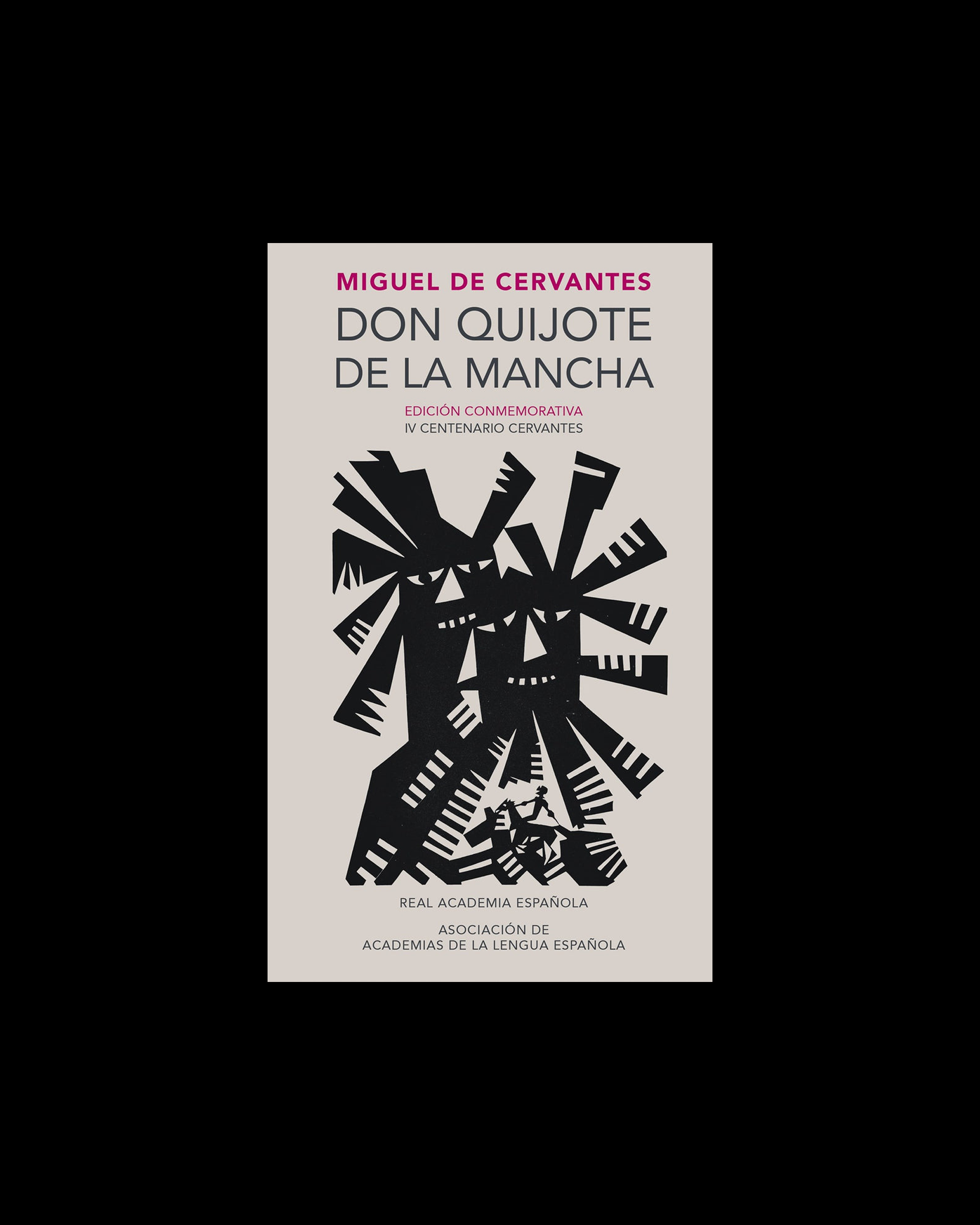 Don Quijote de la Mancha (Edición conmemorativa de la RAE y la ASALE)