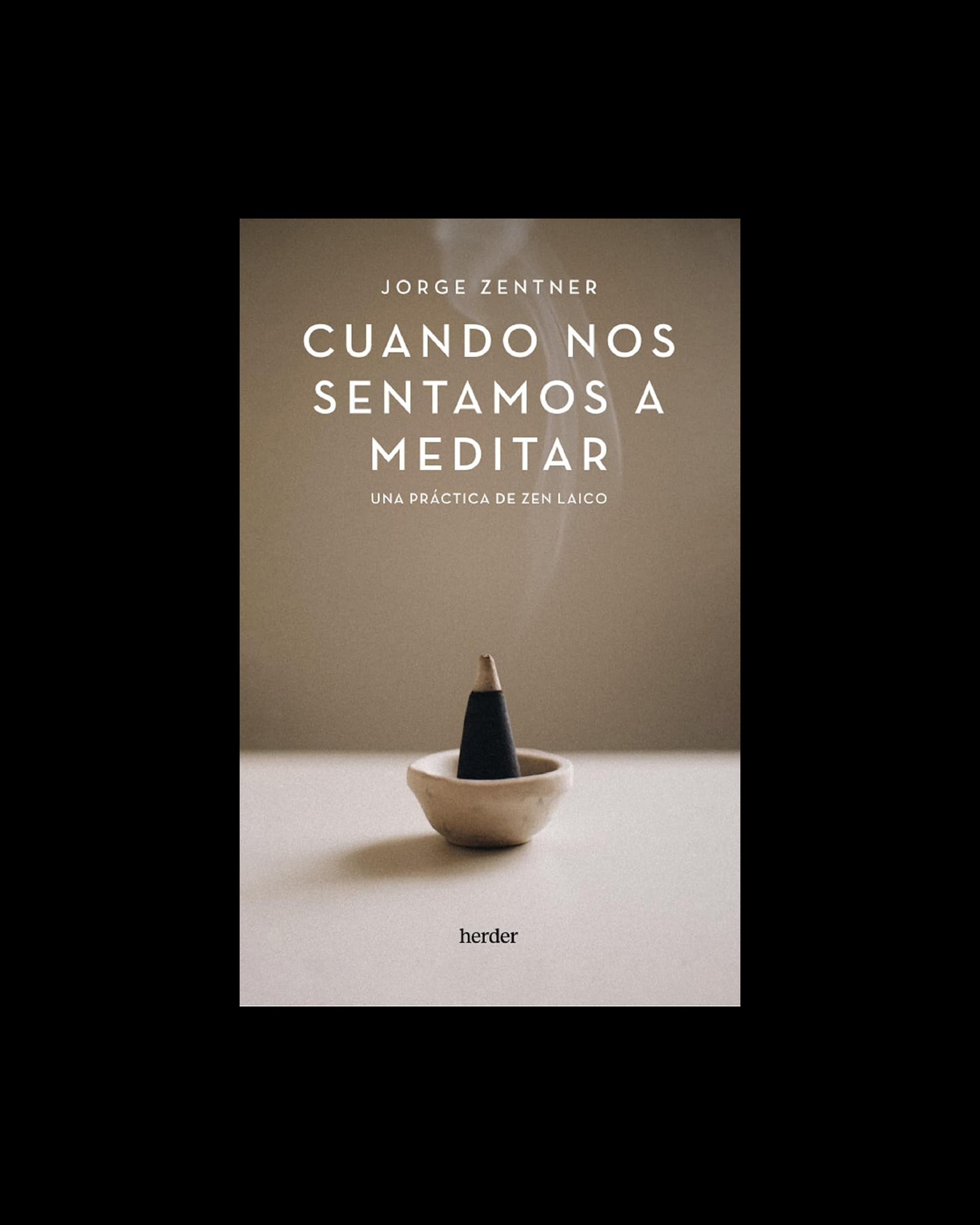 Cuando nos sentamos a meditar: Una práctica de zen laico