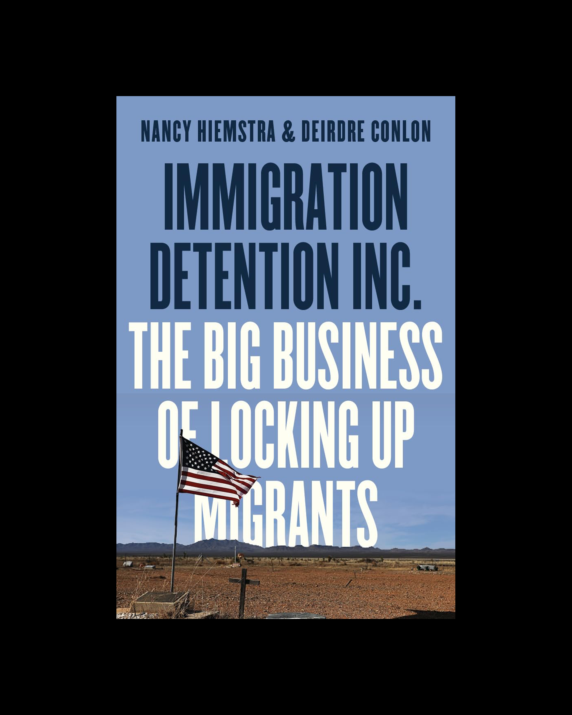 Immigration Detention Inc.: The Big Business of Locking up Migrants