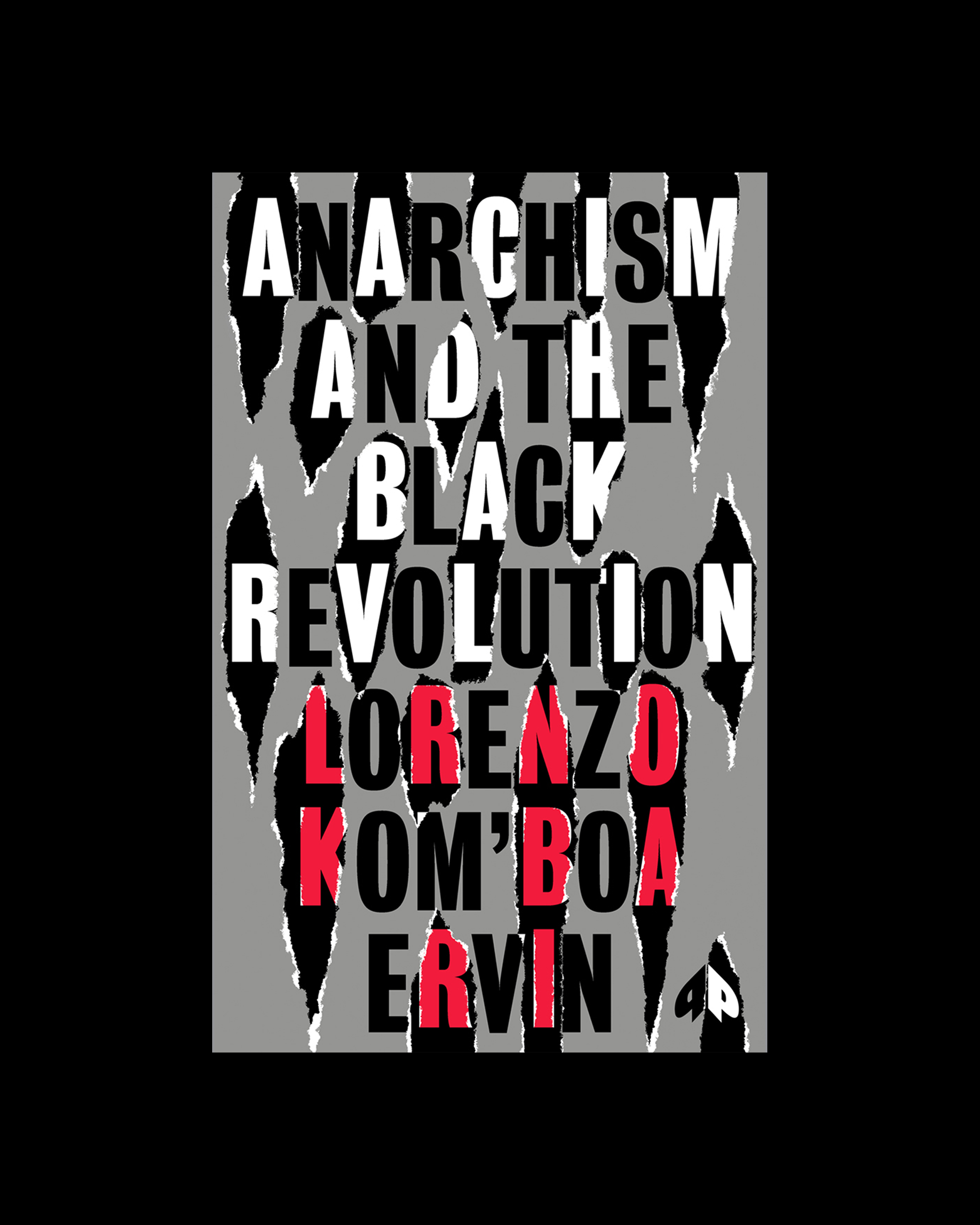 Anarchism and the Black Revolution The Definitive Edition