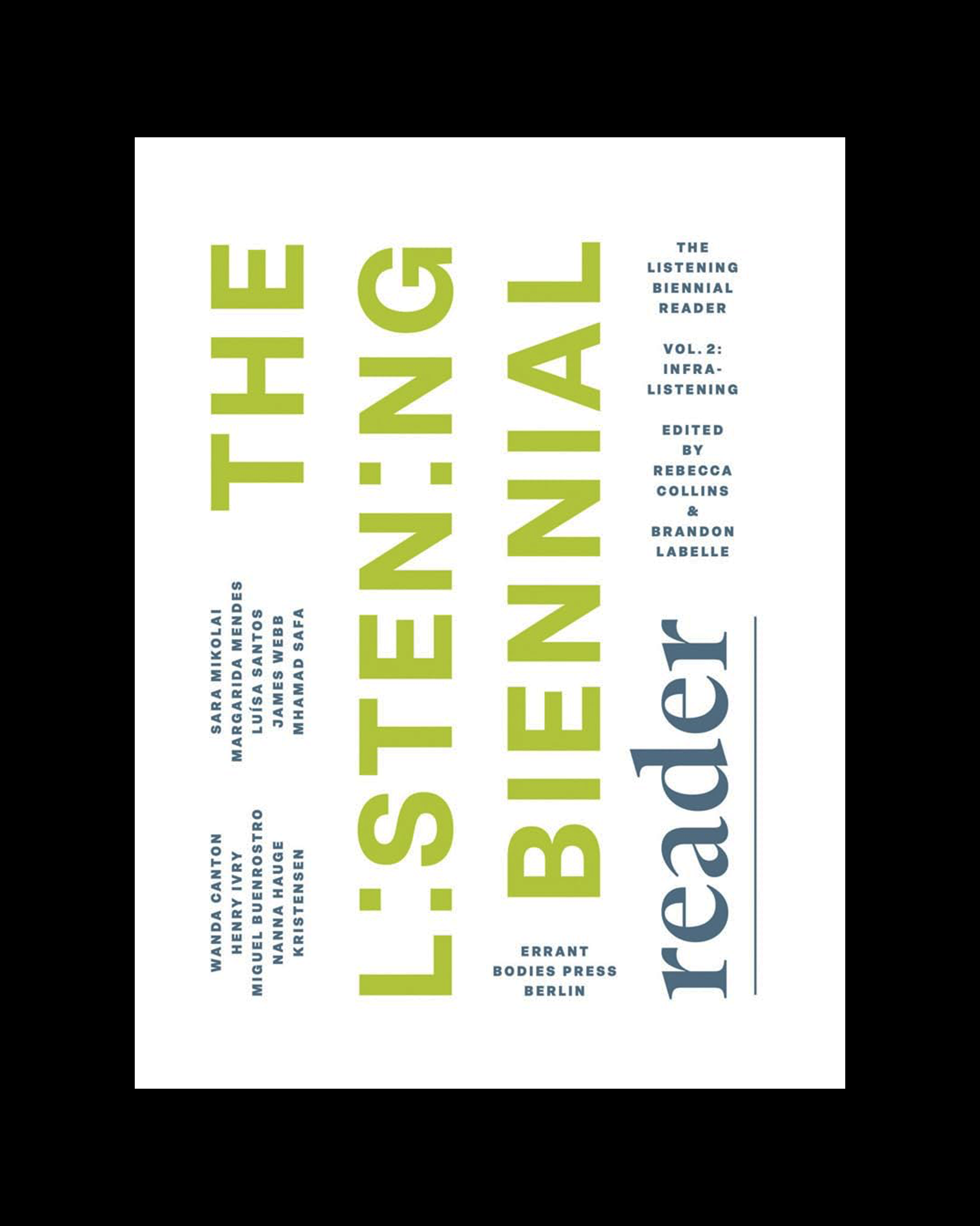 The Listening Biennial Reader, Vol. 2: Infralistening