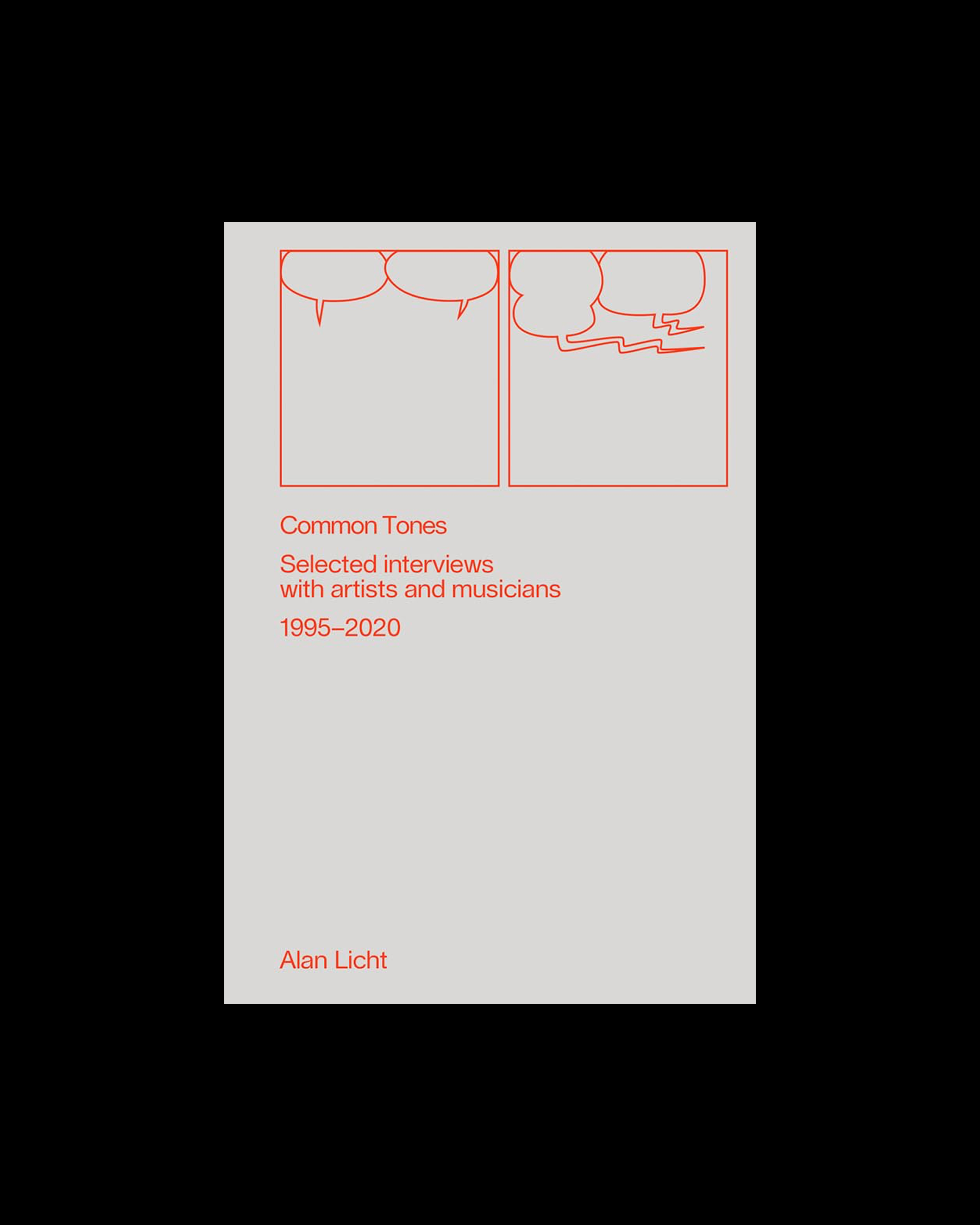 Common Tones: Selected Interviews with Artists and Musicians 1995–2020