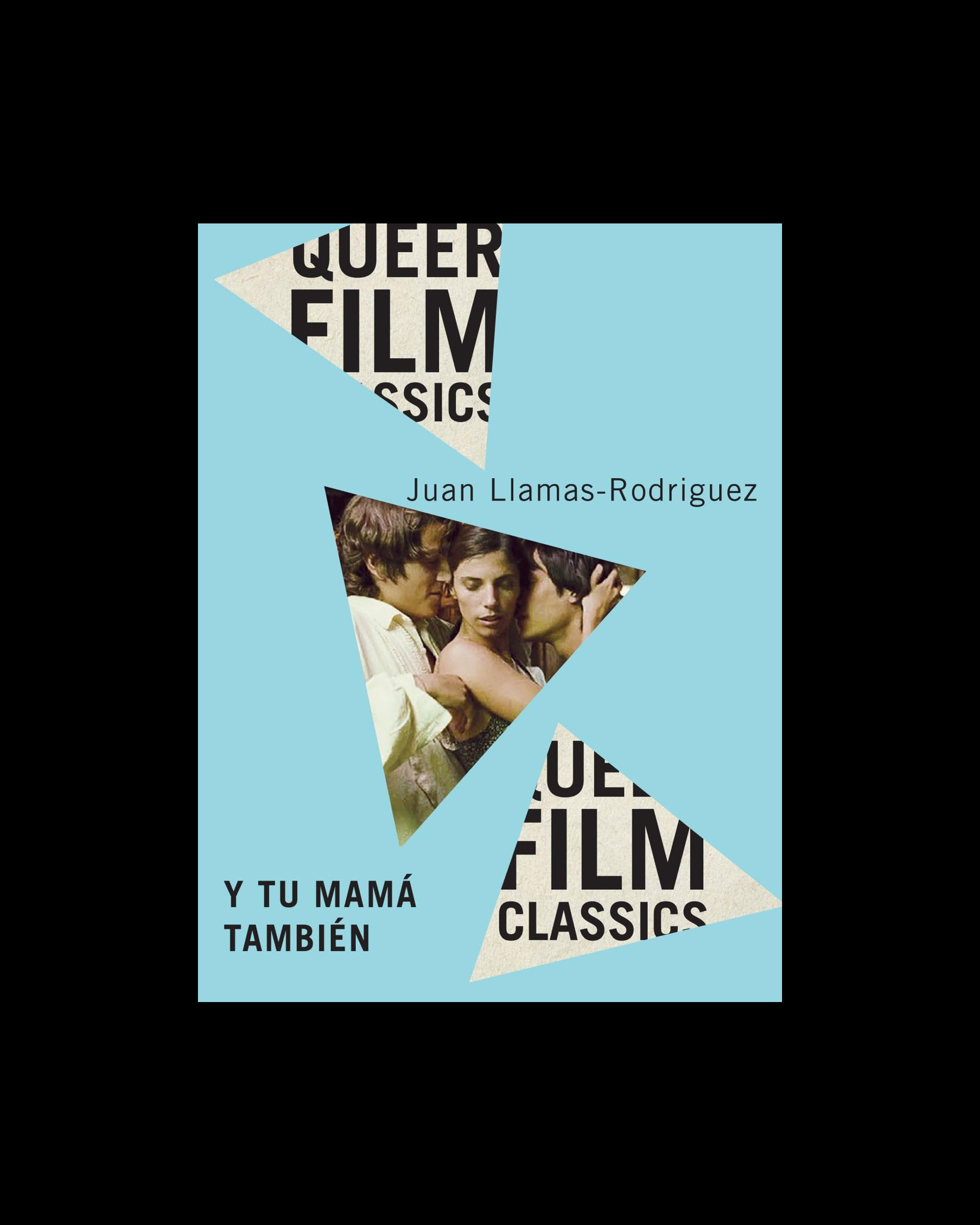 Y Tu Mamá También (Queer Film Classics)