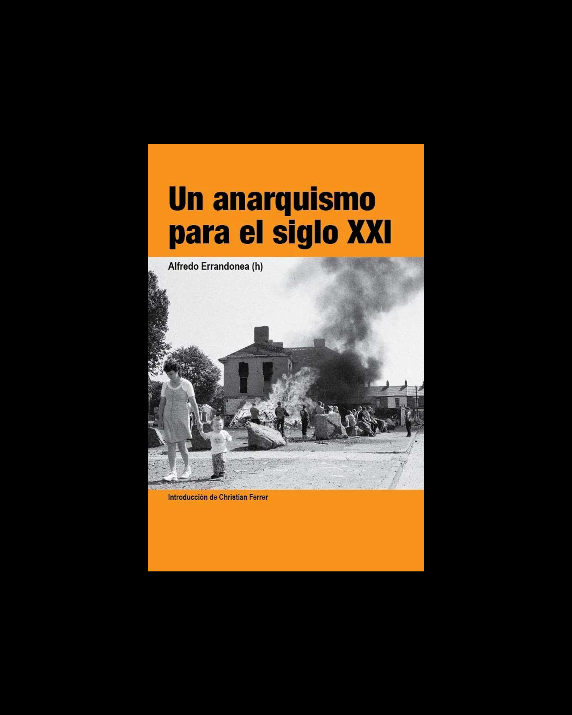 Un anarquismo para el siglo XXI