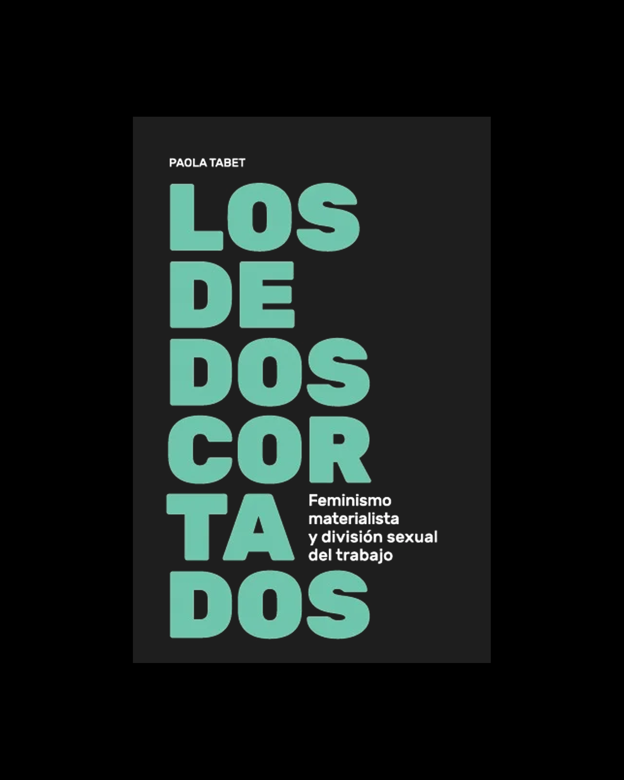 Los dedos cortados: Feminismo materialista y división sexual del trabajo