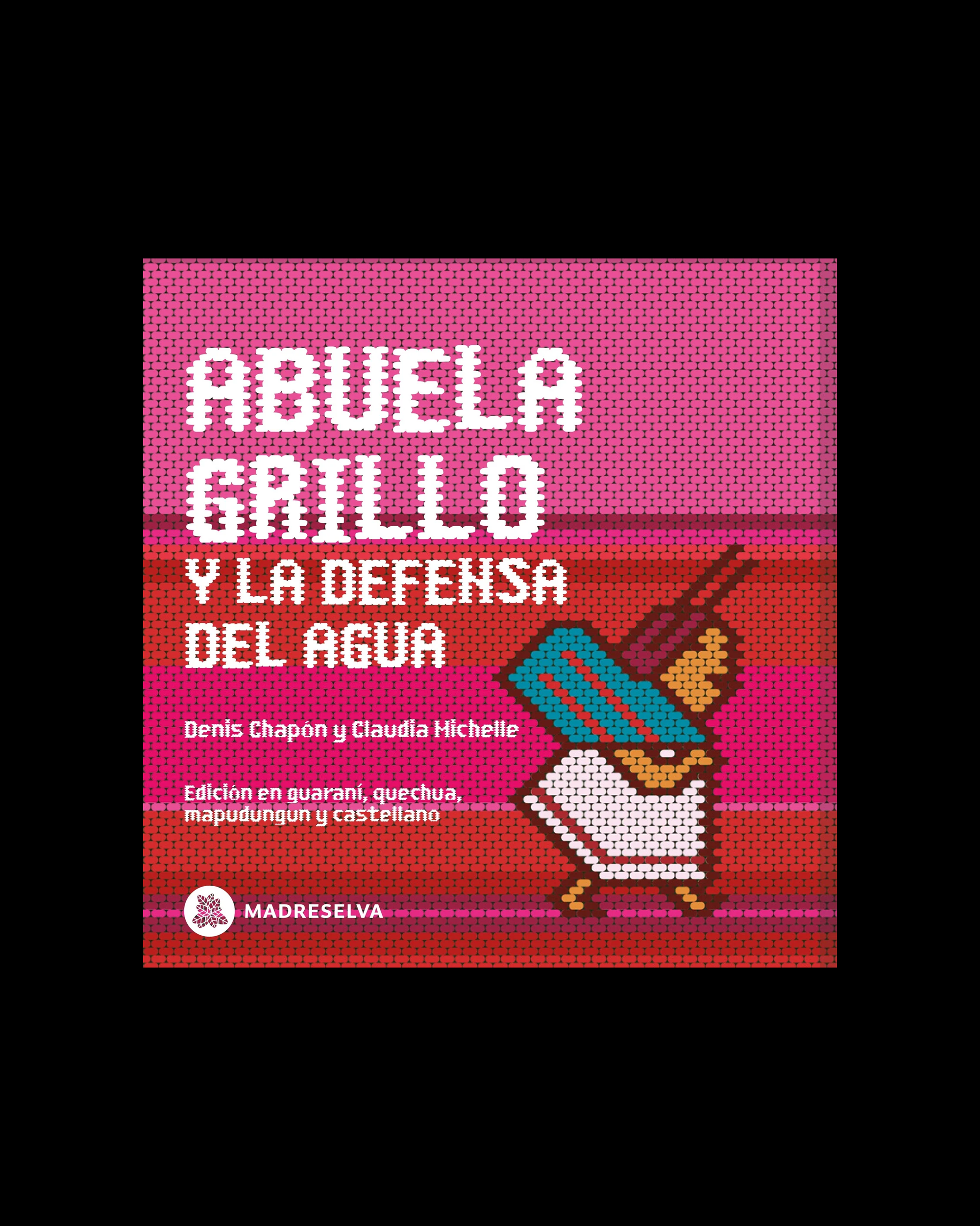 Abuela Grillo y la defensa del agua