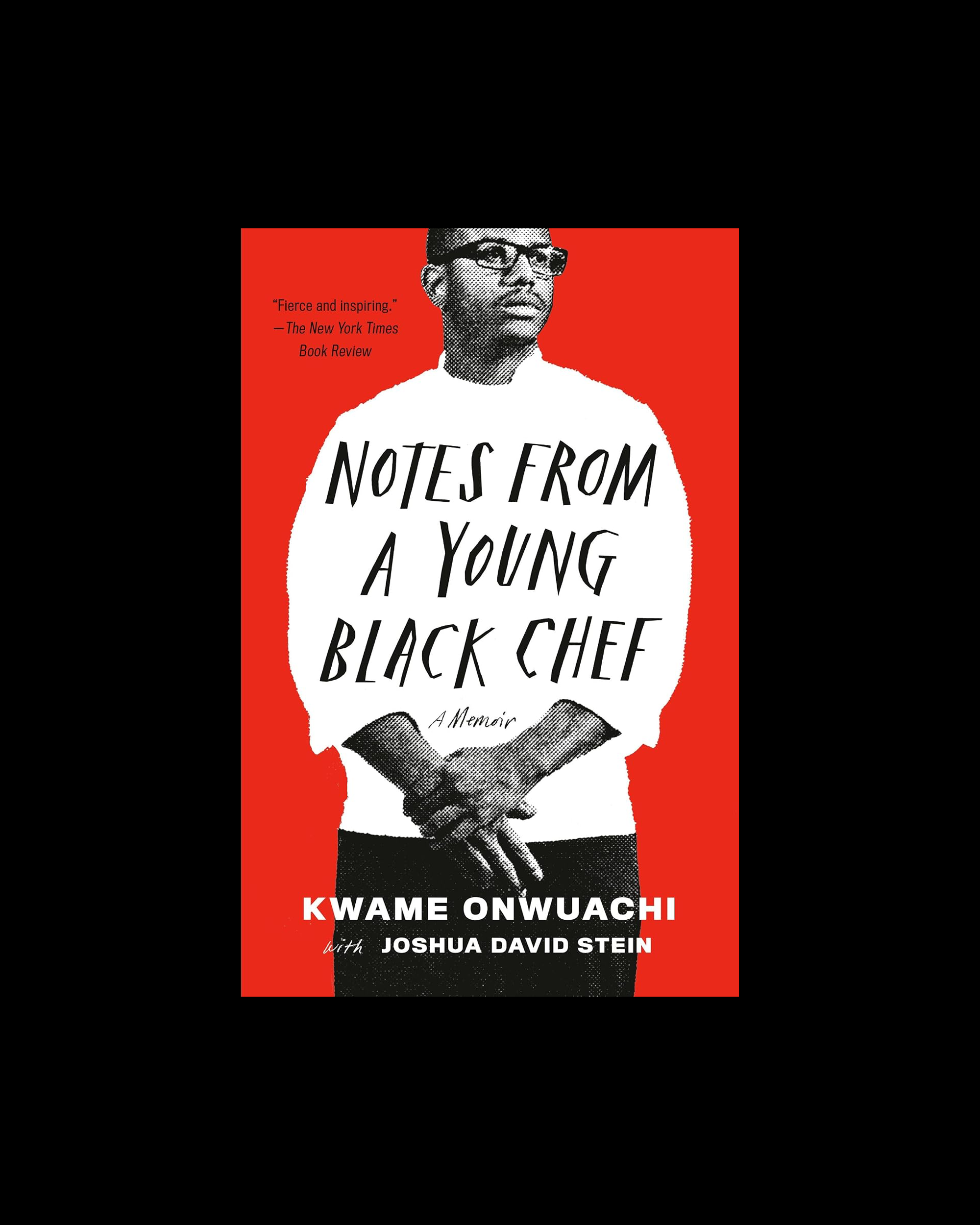 Notes from a Young Black Chef: A Memoir