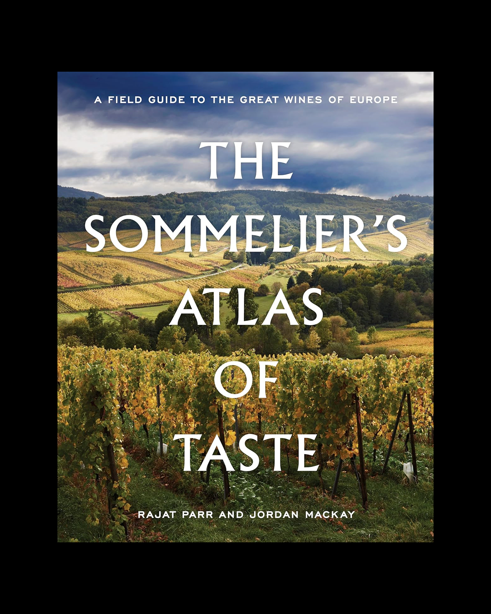 The Sommelier's Atlas of Taste: A Field Guide to the Great Wines of Europe