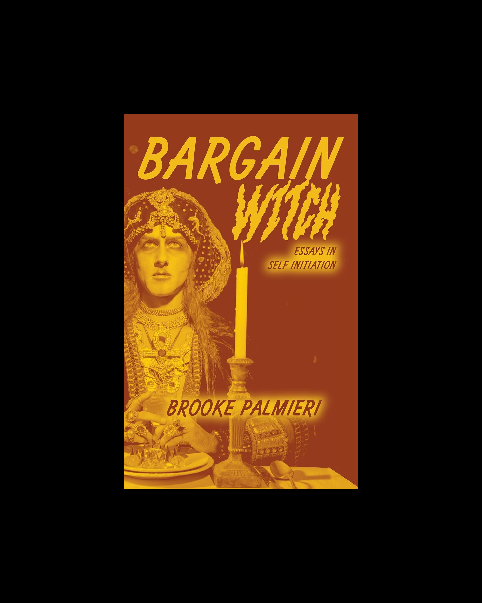 Bargain Witch: Essays in Self-Initiation