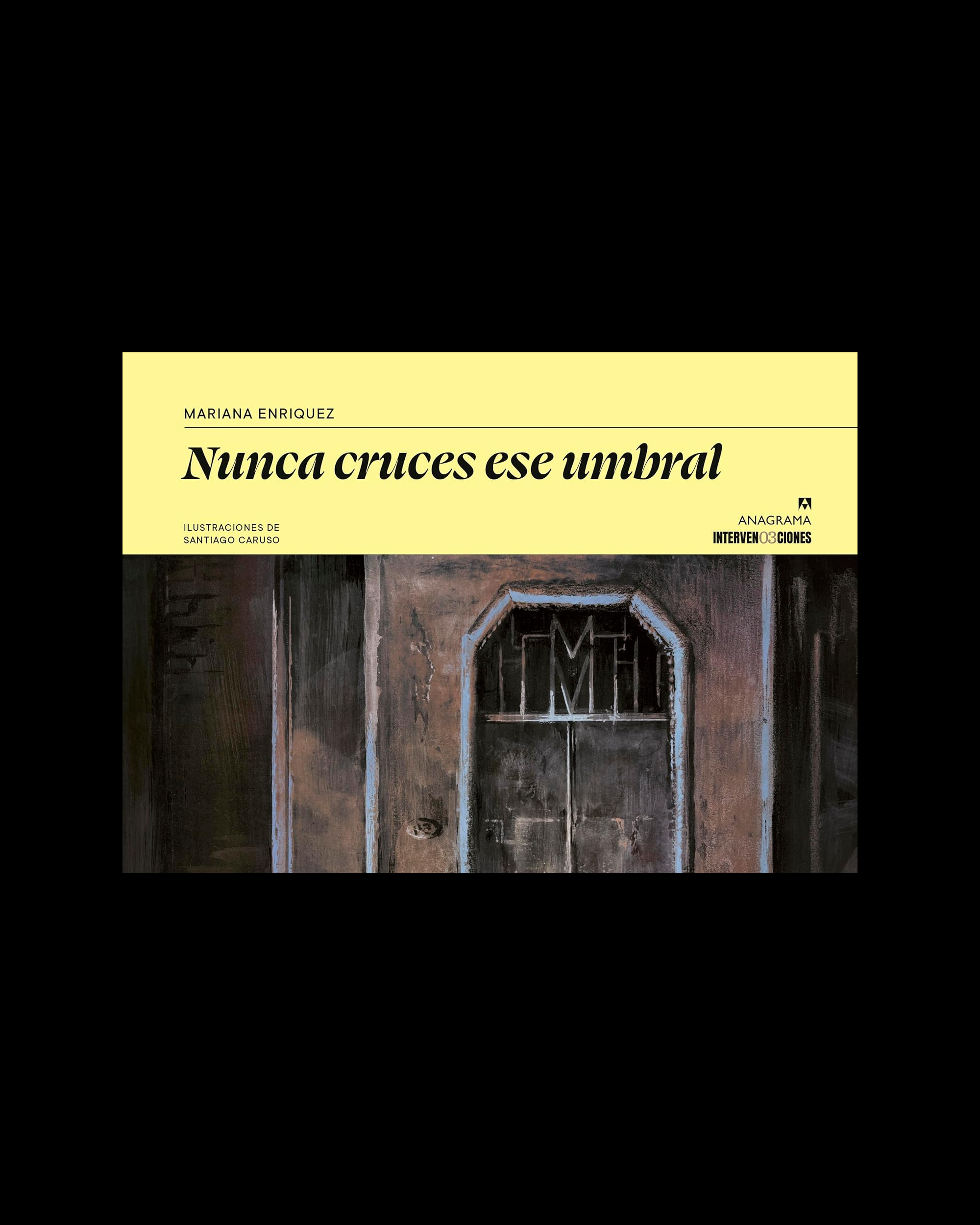 Nunca cruces ese umbral: Los himnos de las hienas, La casa de Adela, El mirador