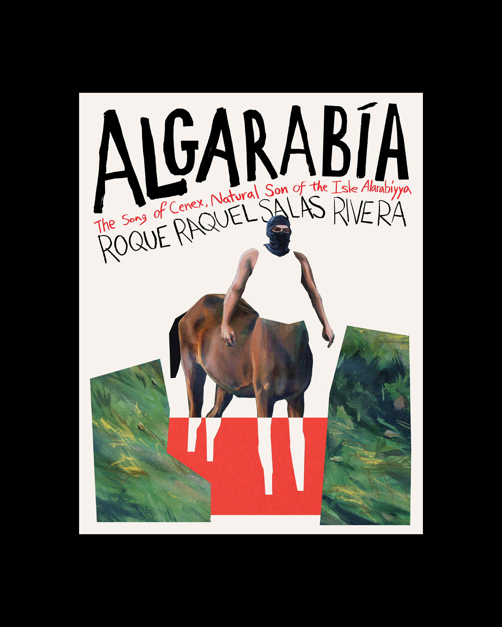 Algarabía: The Song of Cenex, Natural Son of the Isle Alarabíyya / La canción de Cenex, hijo natural de la Ínsula Alarabíyya