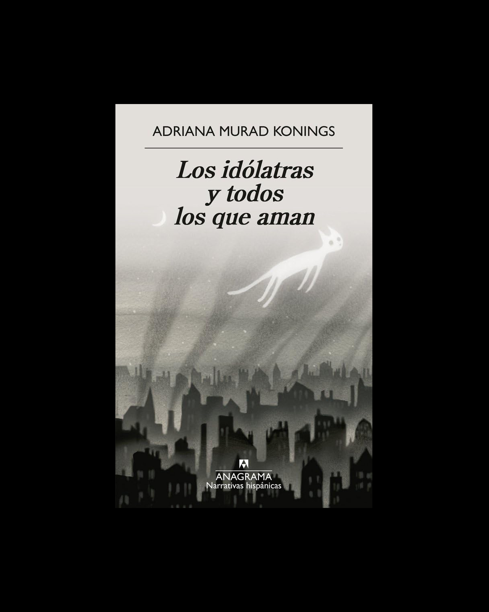 Los idólatras y todos los que aman
