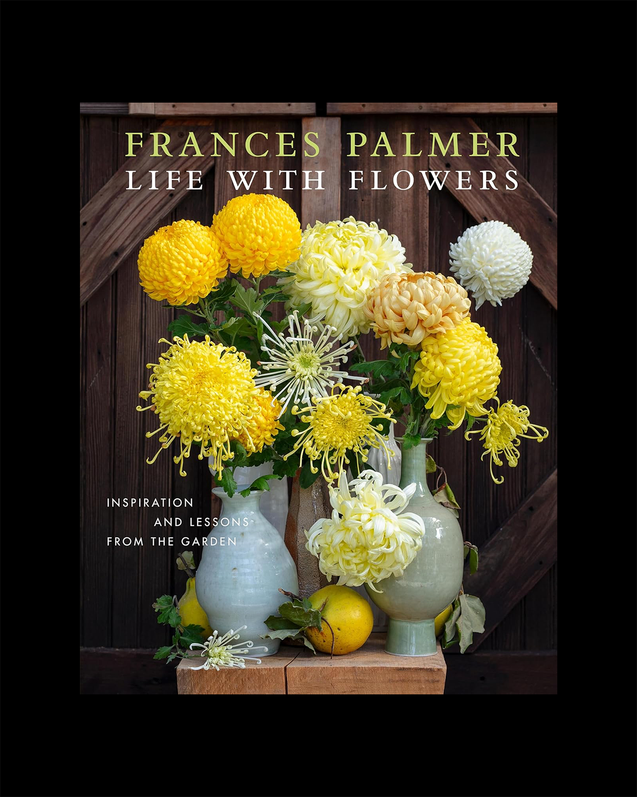 Life with Flowers: Inspiration and Lessons from the Garden