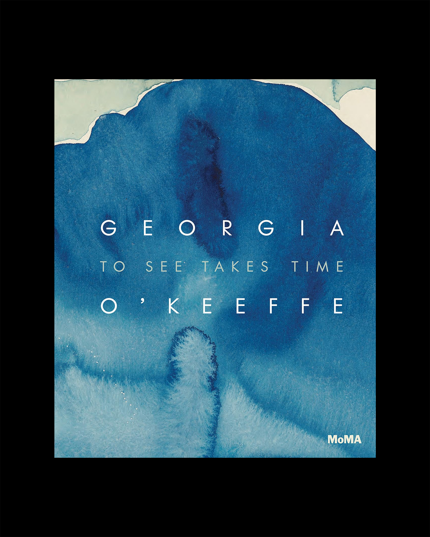 Georgia O’Keeffe: To See Takes Time
