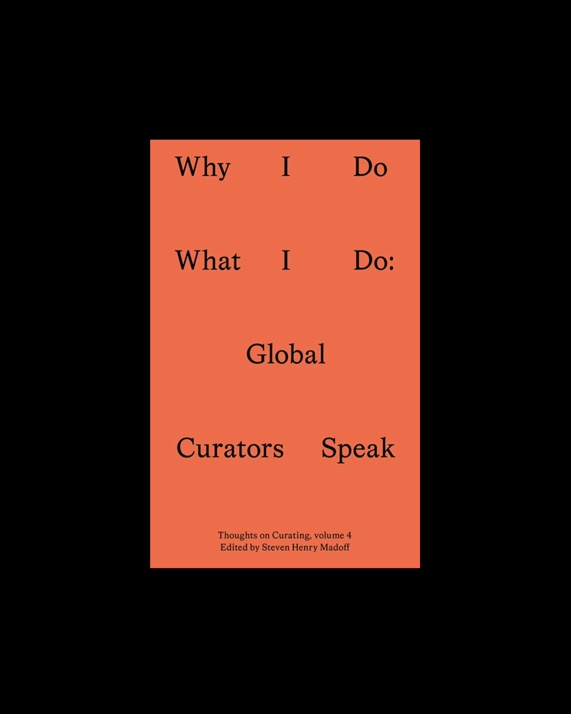 Why I Do What I Do: Global Curators Speak