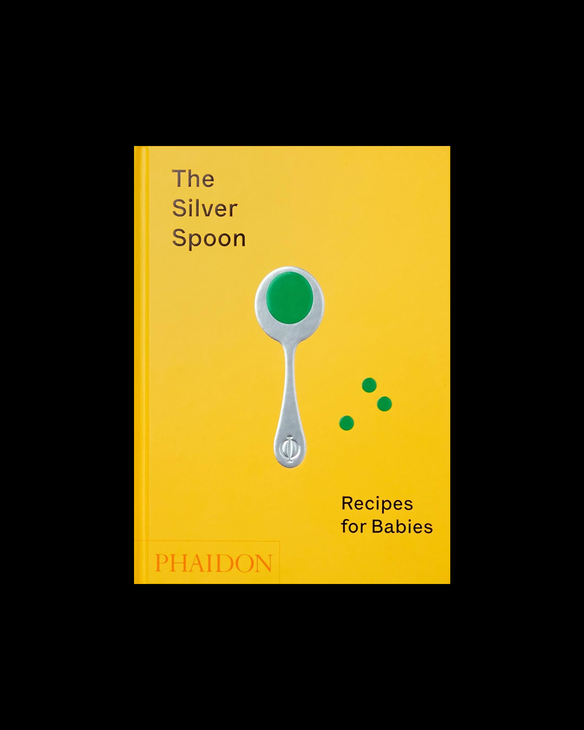 The Silver Spoon: Recipes for Babies