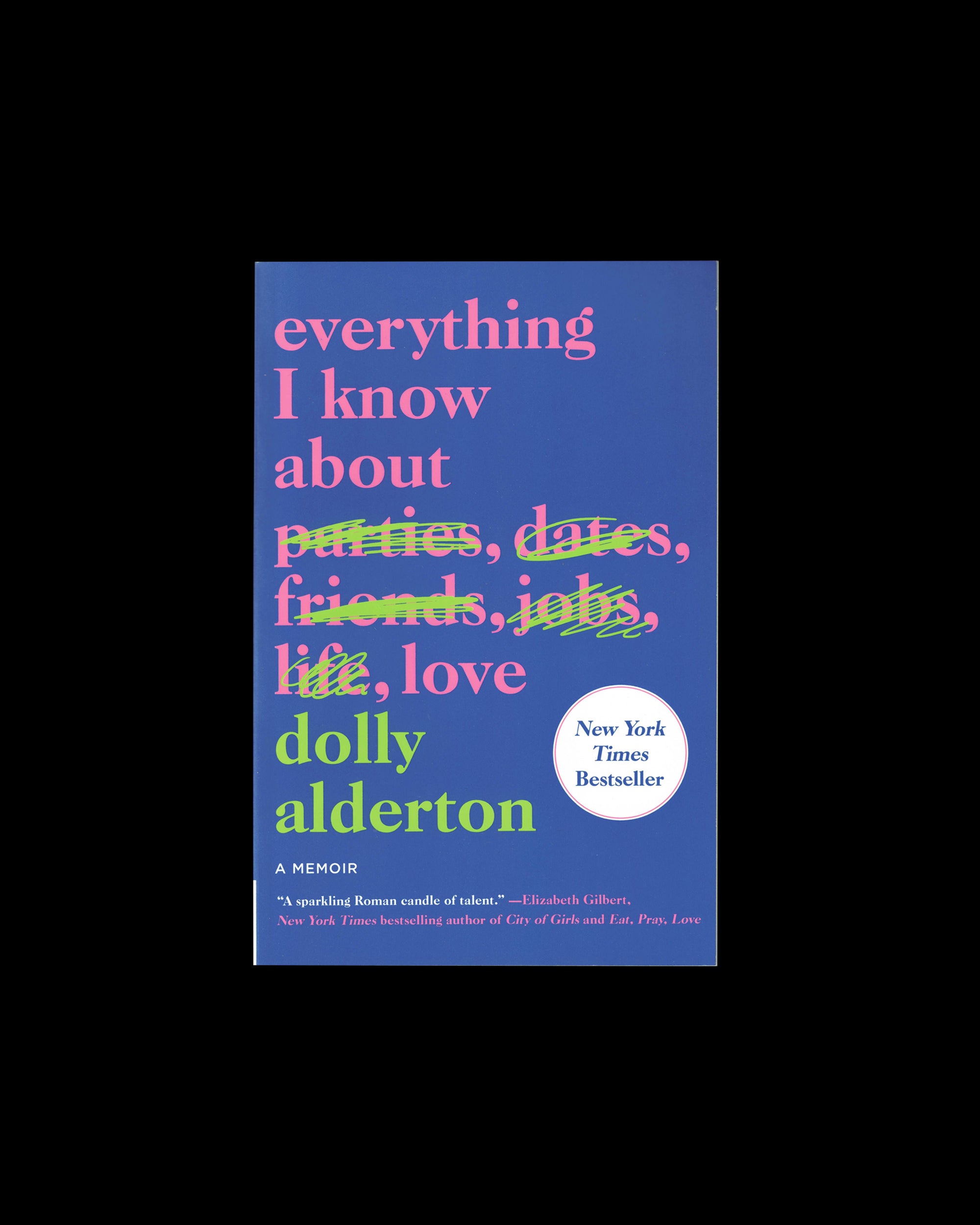 Everything I Know About Love: A Memoir