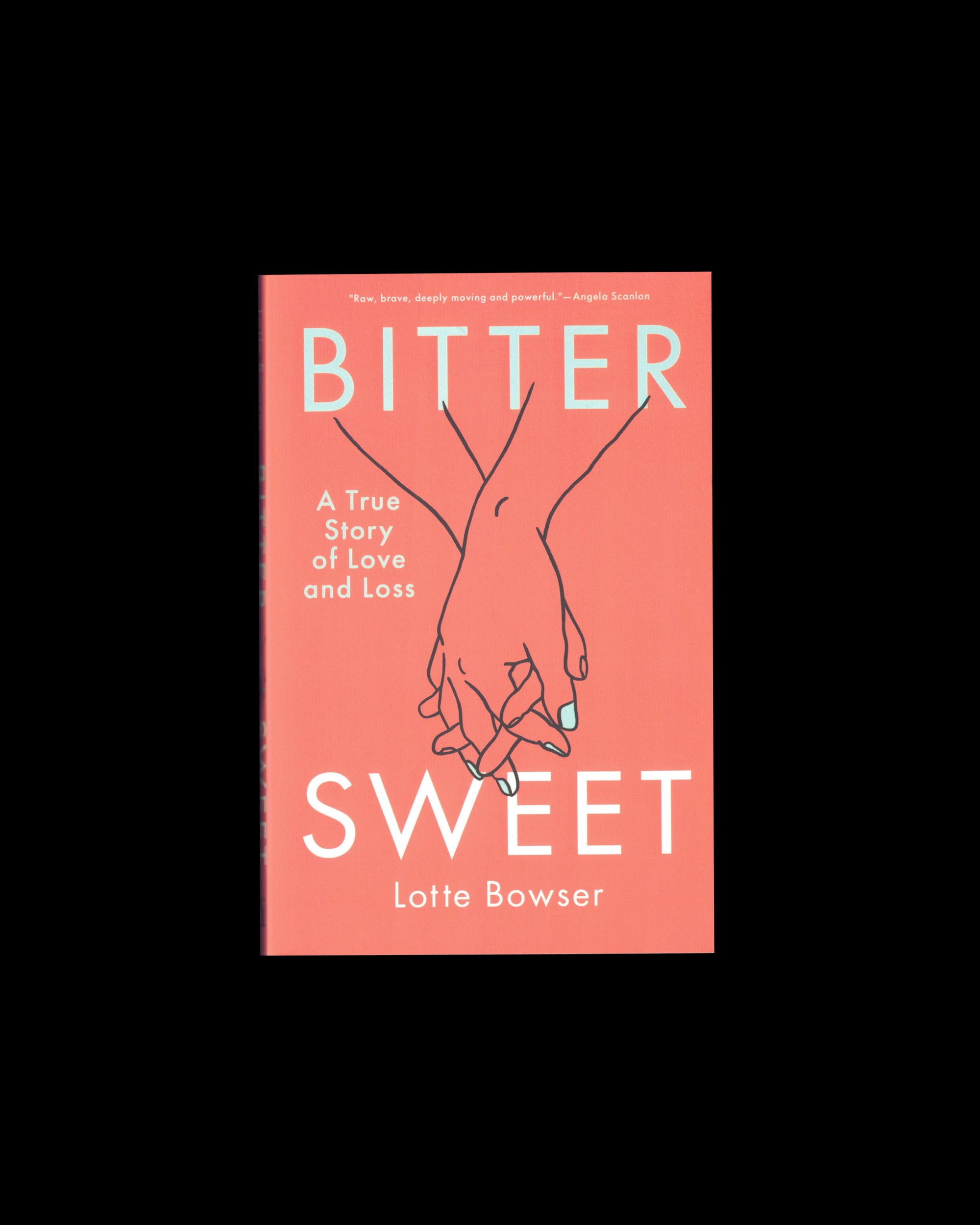 Bittersweet: A True Story of Love and Loss