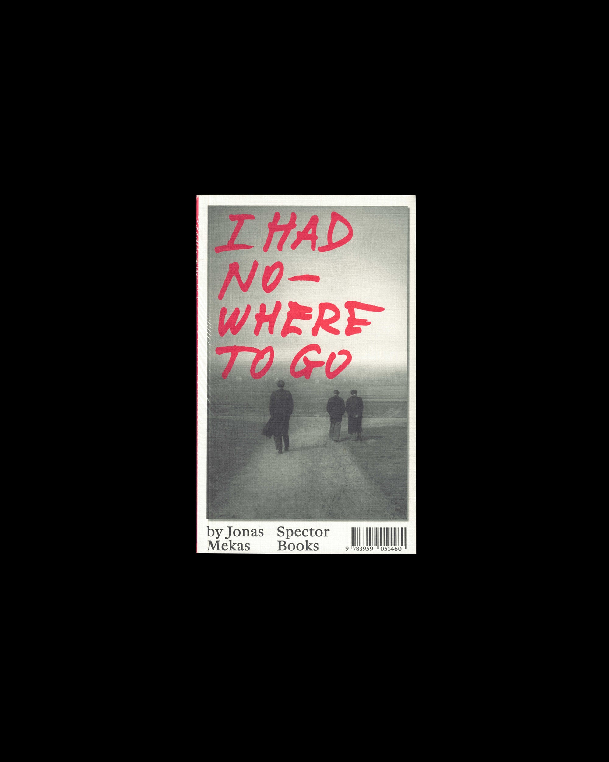 I Had Nowhere to Go