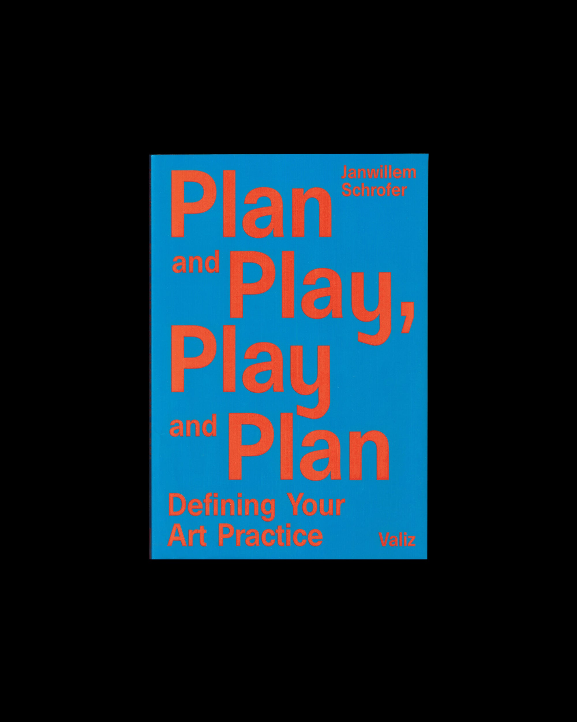 Plan and Play, Play and Plan: Defining Your Art Practice
