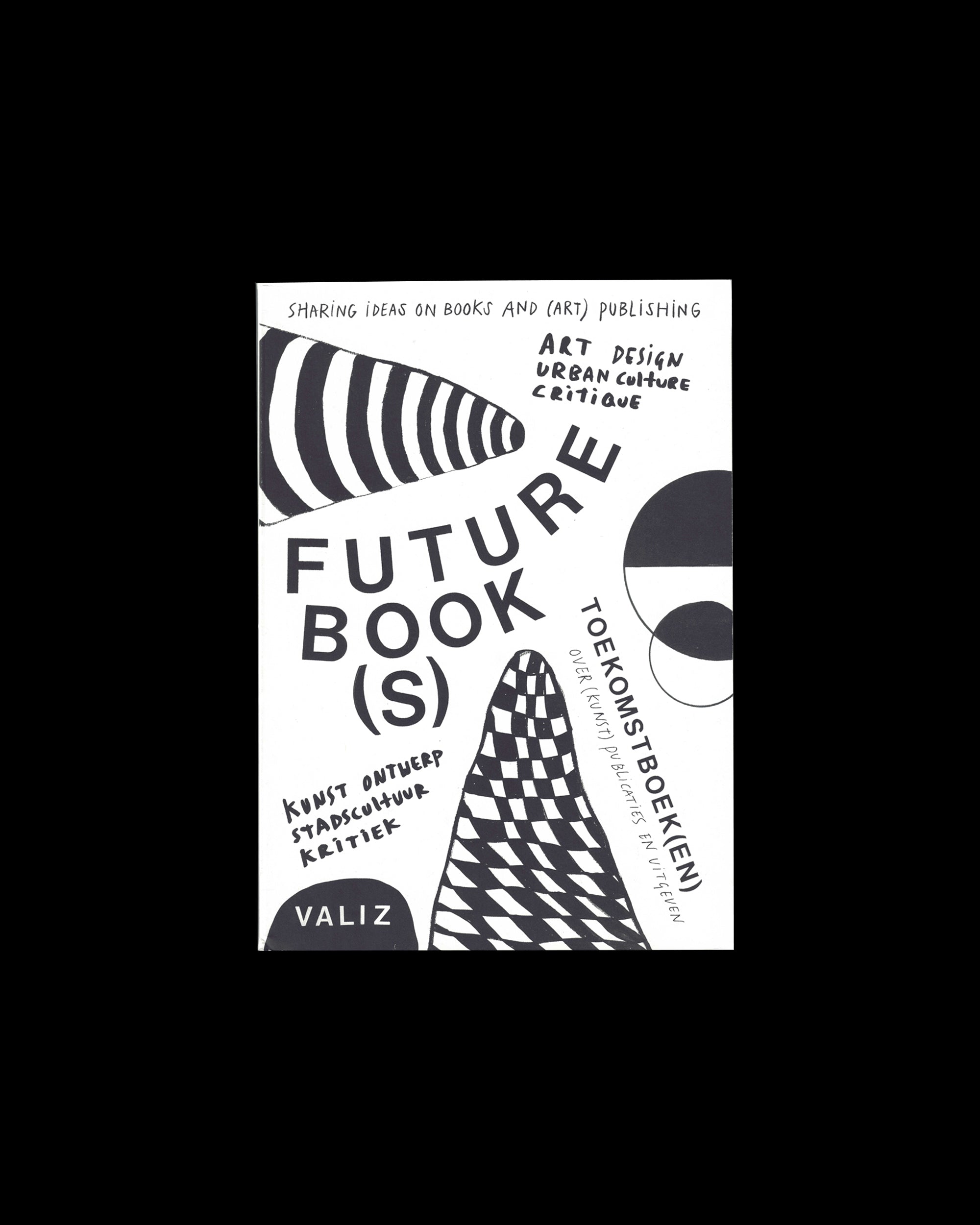 Future Book(s): Sharing Ideas on Books and (Art) Publishing