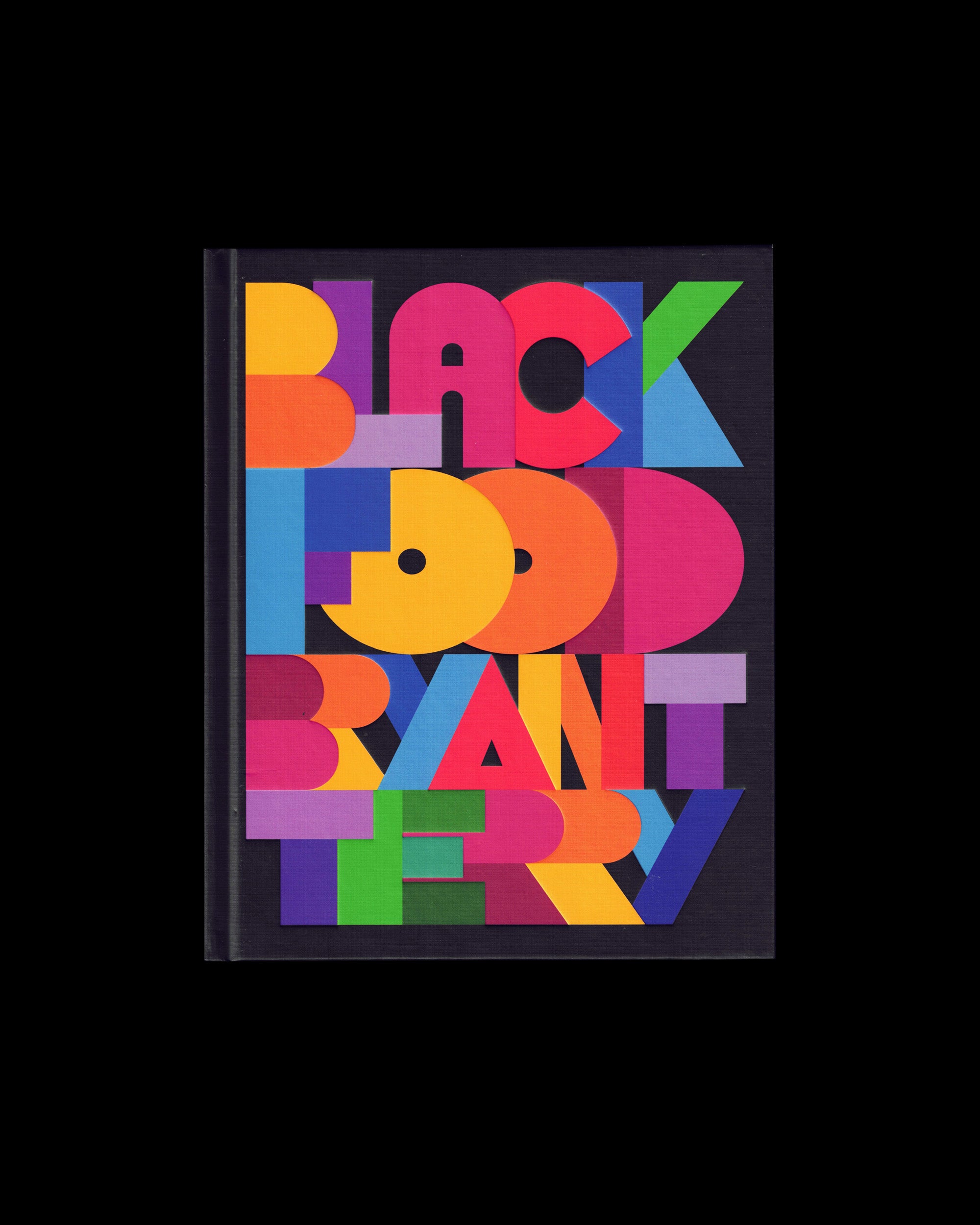 Black Food: Stories, Art, and Recipes from Across the African Diaspora [A Cookbook]