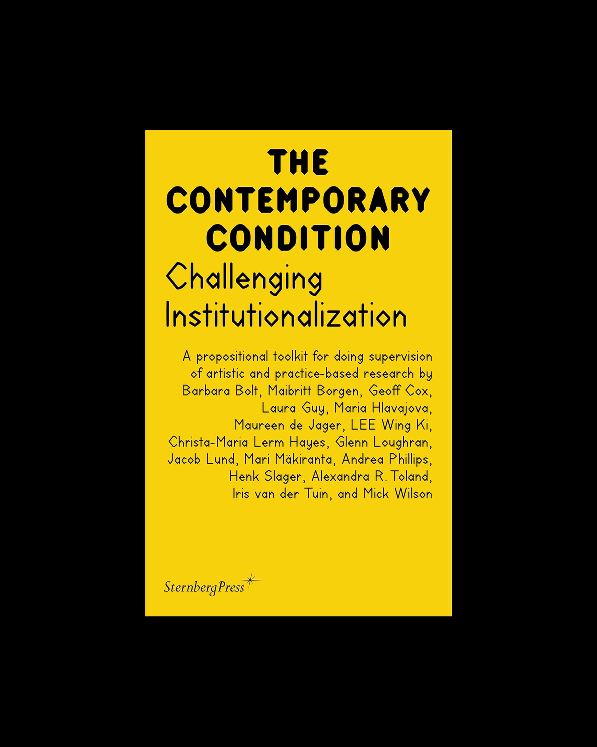 The Contemporary Condition — Challenging Institutionalization