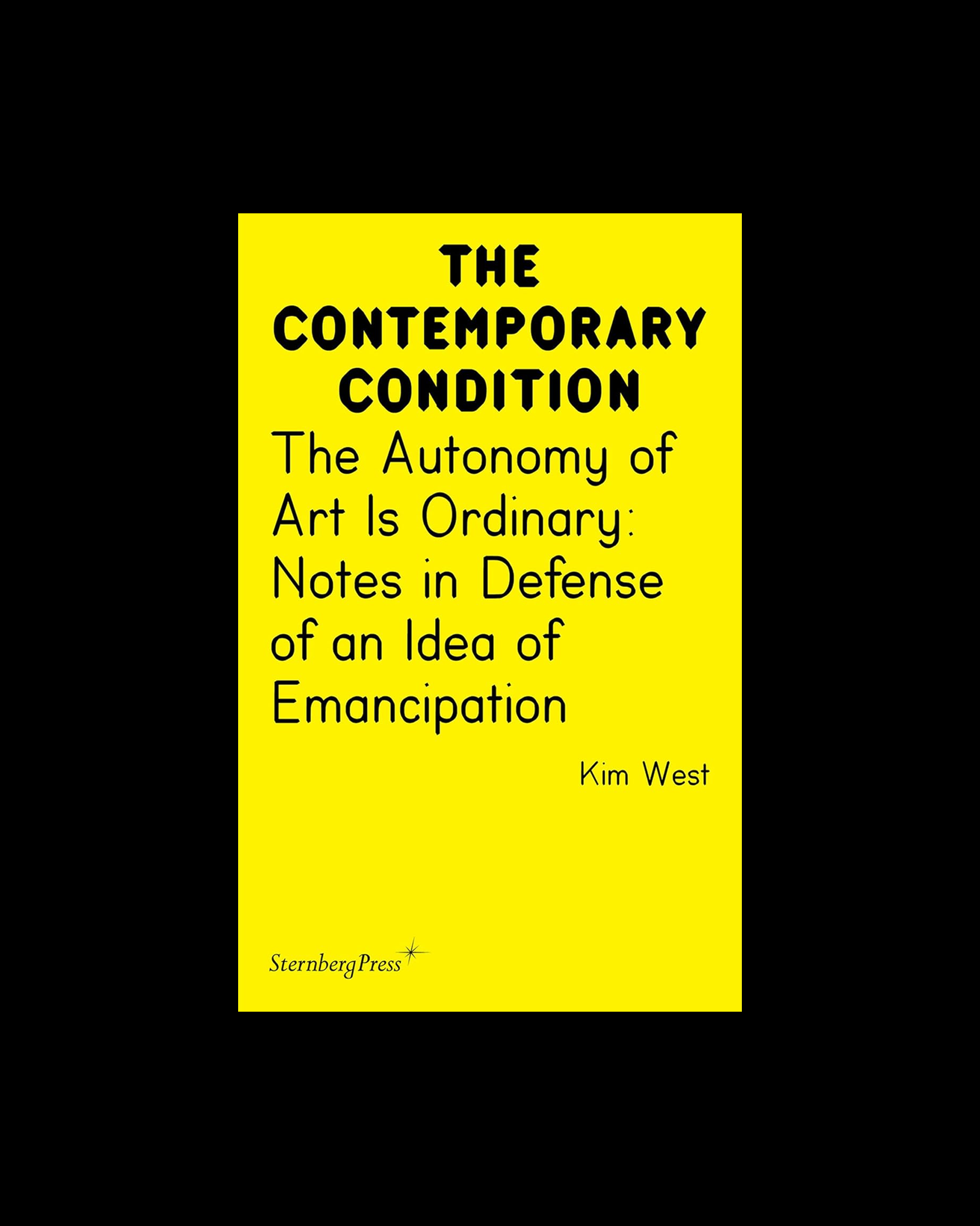 The Autonomy of Art Is Ordinary: Notes in Defense of an Idea of Emancipation