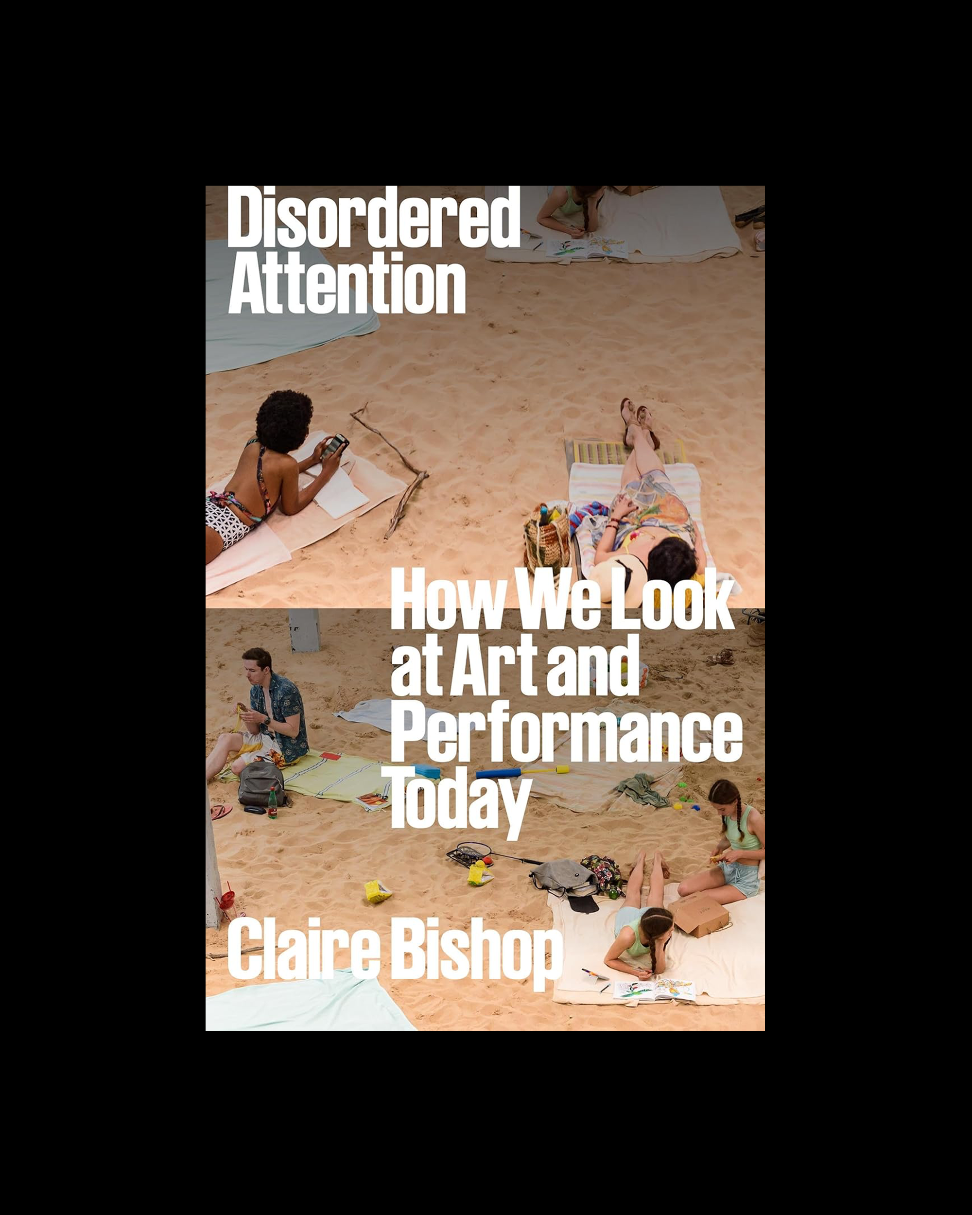 Disordered Attention: How We Look at Art and Performance Today