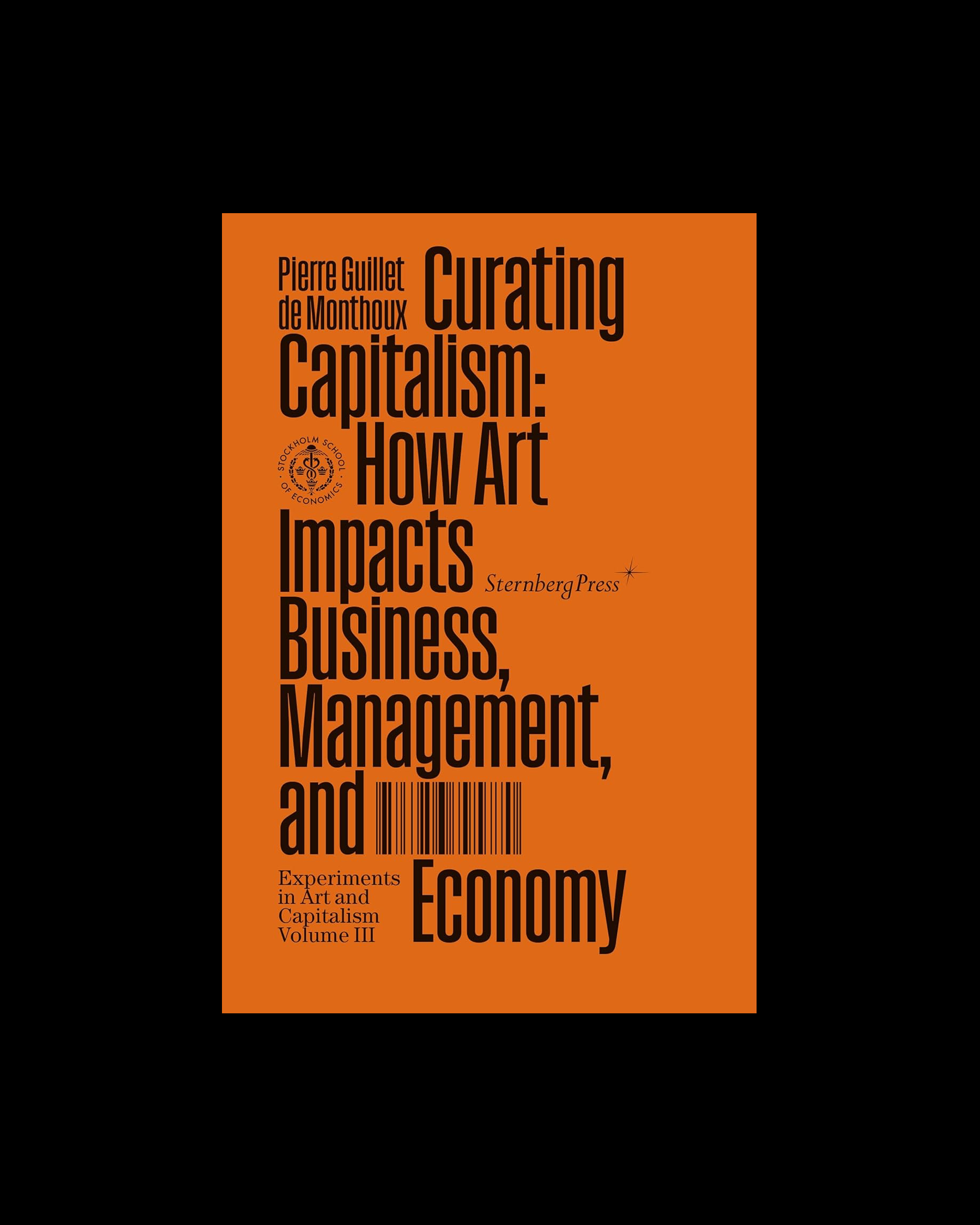 Curating Capitalism: How Art Impacts Business, Management, and Economy