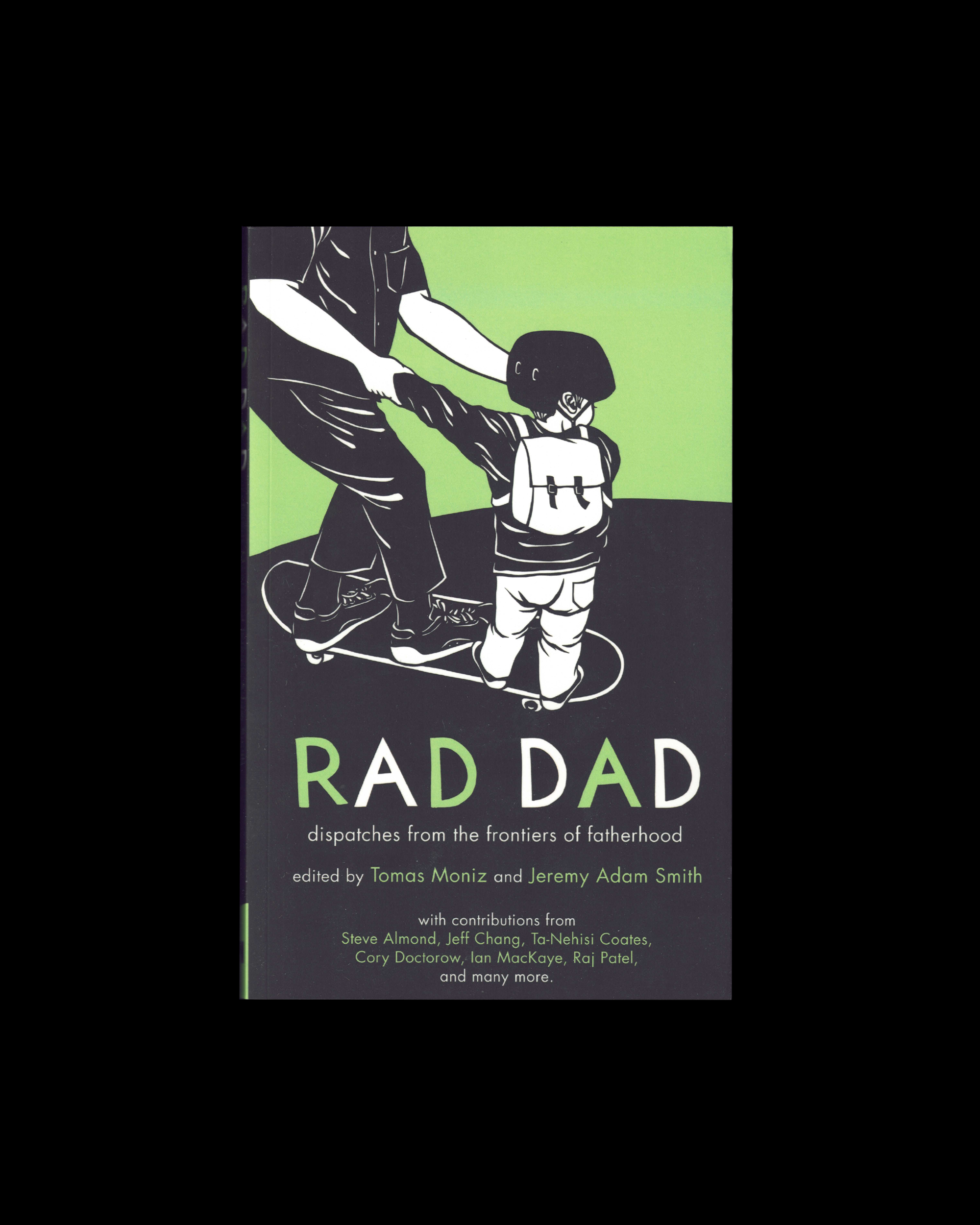 Rad Dad: Dispatches from the Frontiers of Fatherhood