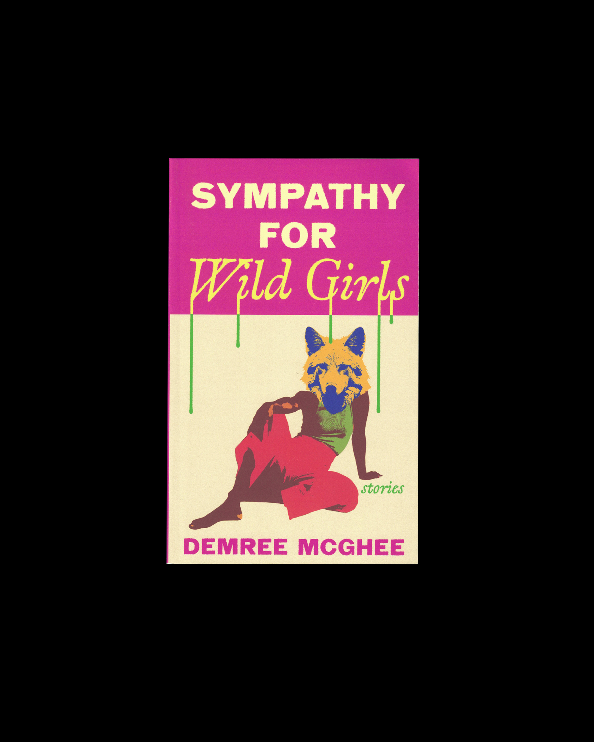 Sympathy for Wild Girls: Stories