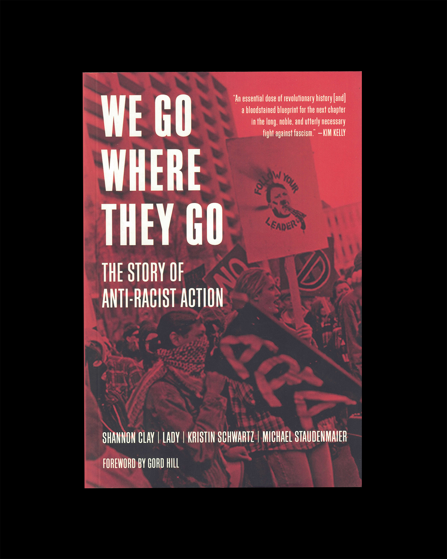 We Go Where They Go: The Story of Anti-Racist Action