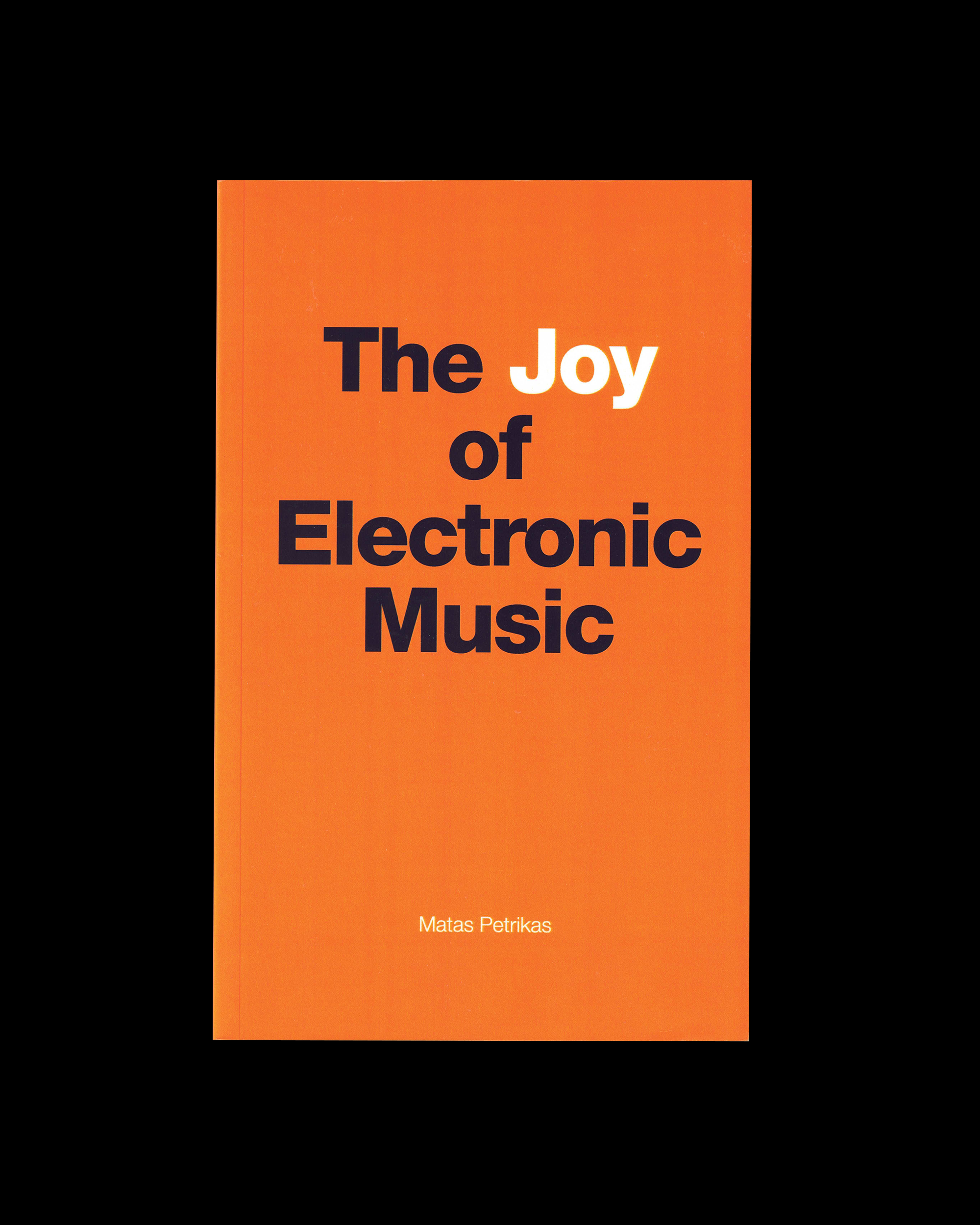 The Joy of Electronic Music