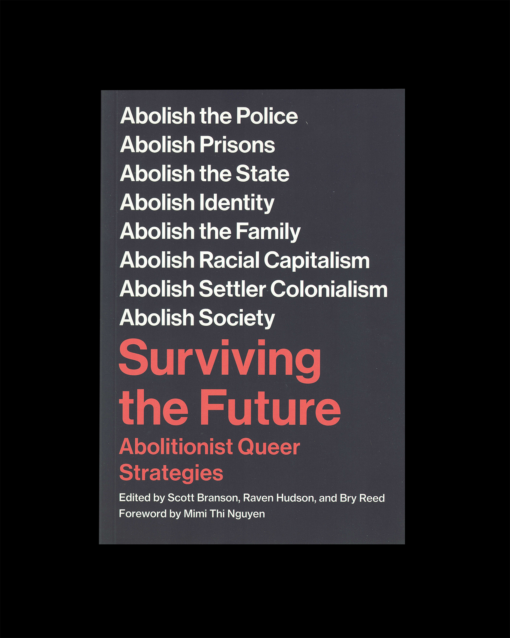 Surviving the Future: Abolitionist Queer Strategies
