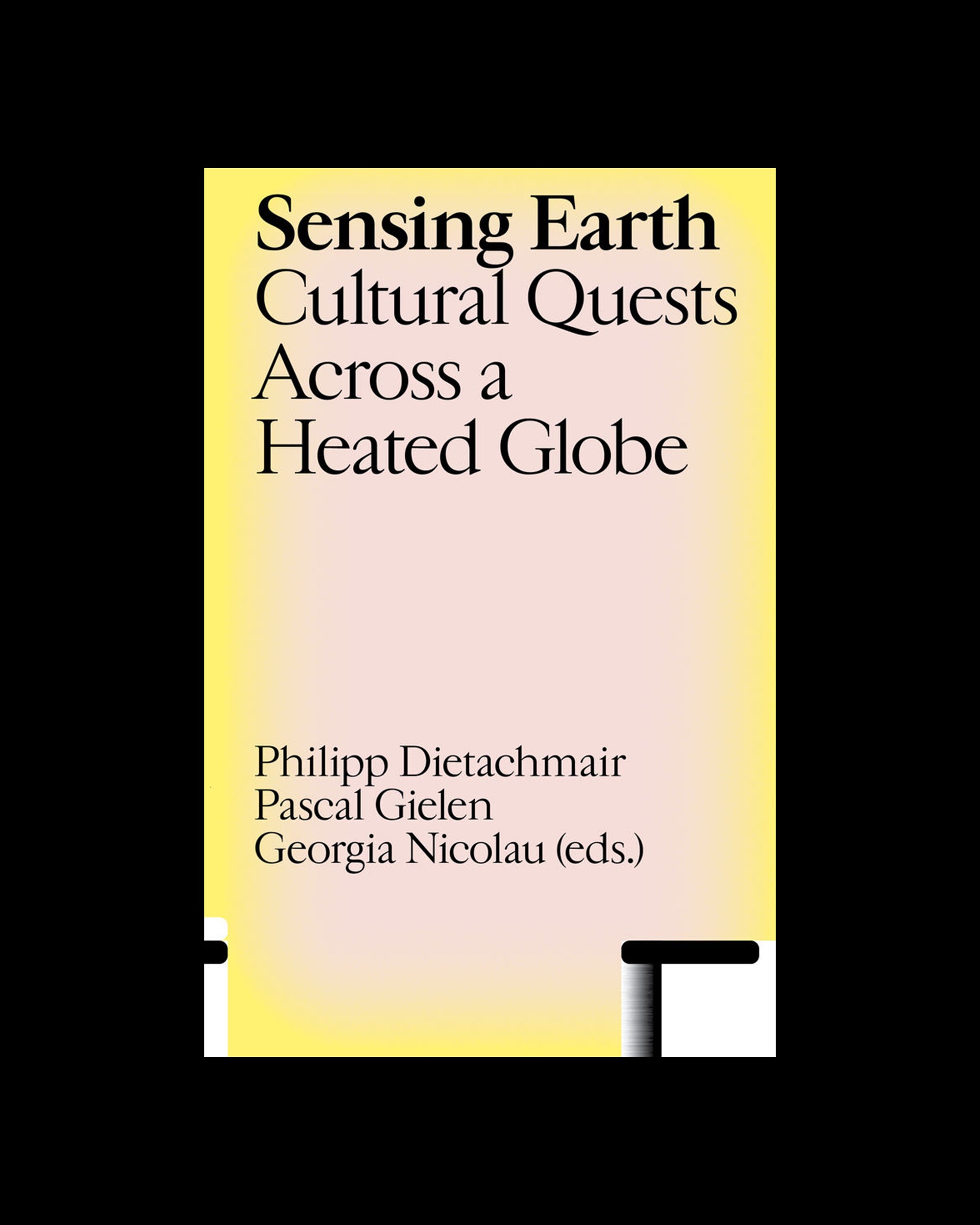 Sensing Earth: Cultural Quests Across a Heated Globe