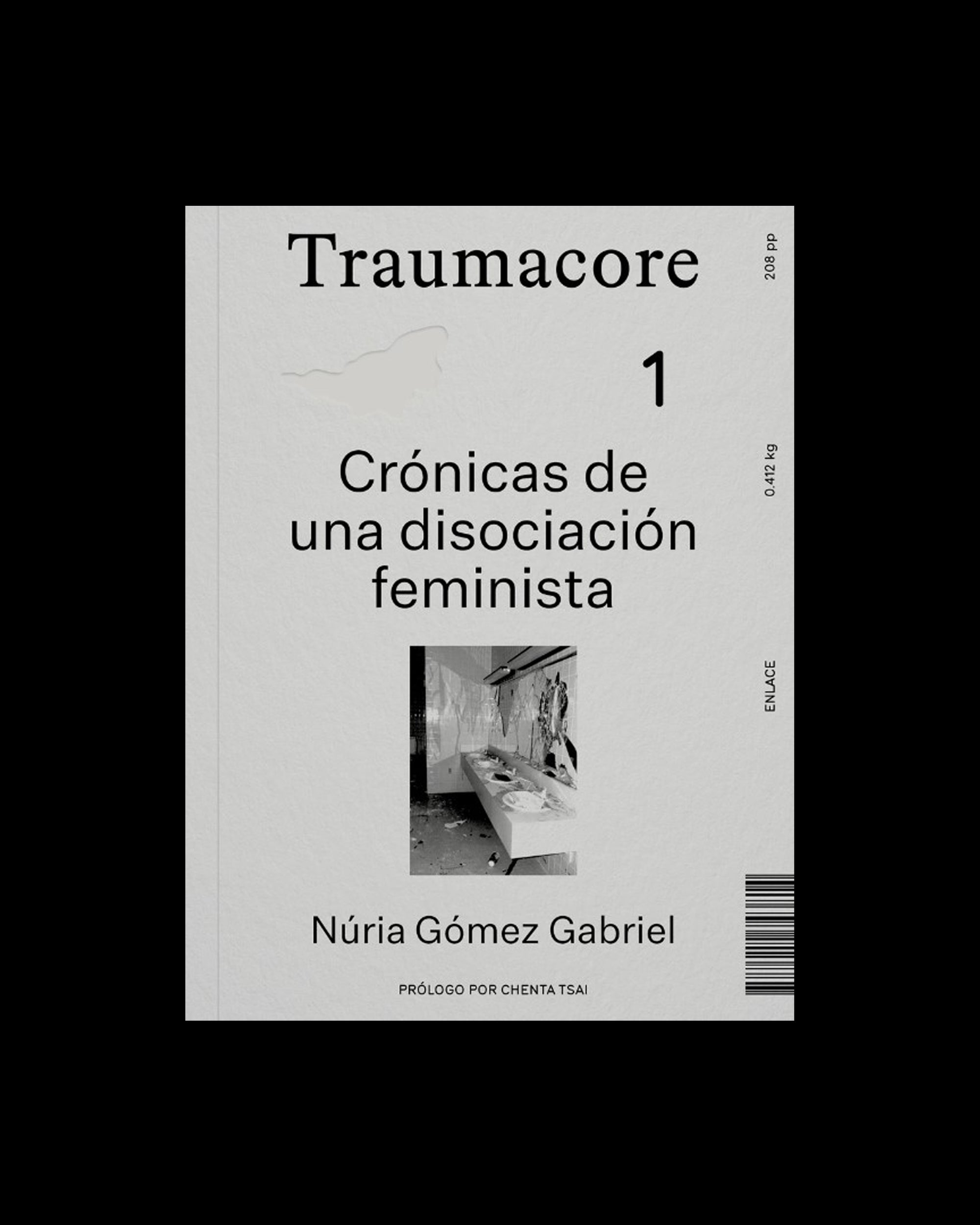 Traumacore. Crónicas de una disociación feminista